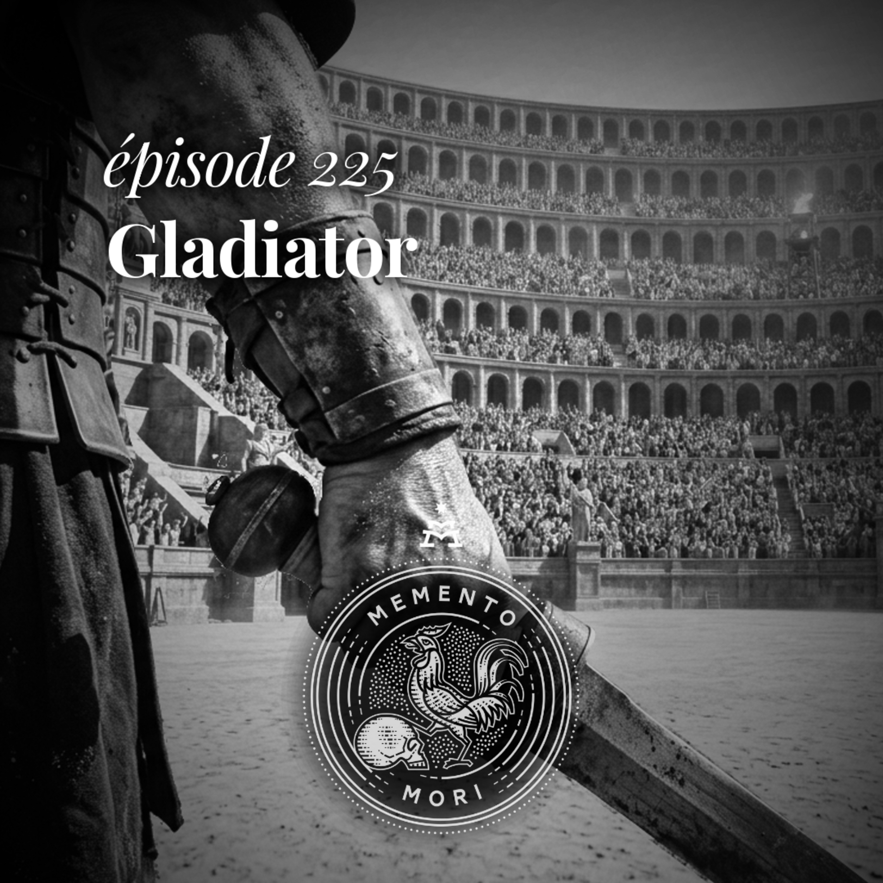 MM225: Gladiator, le dernier homme vertueux de Rome