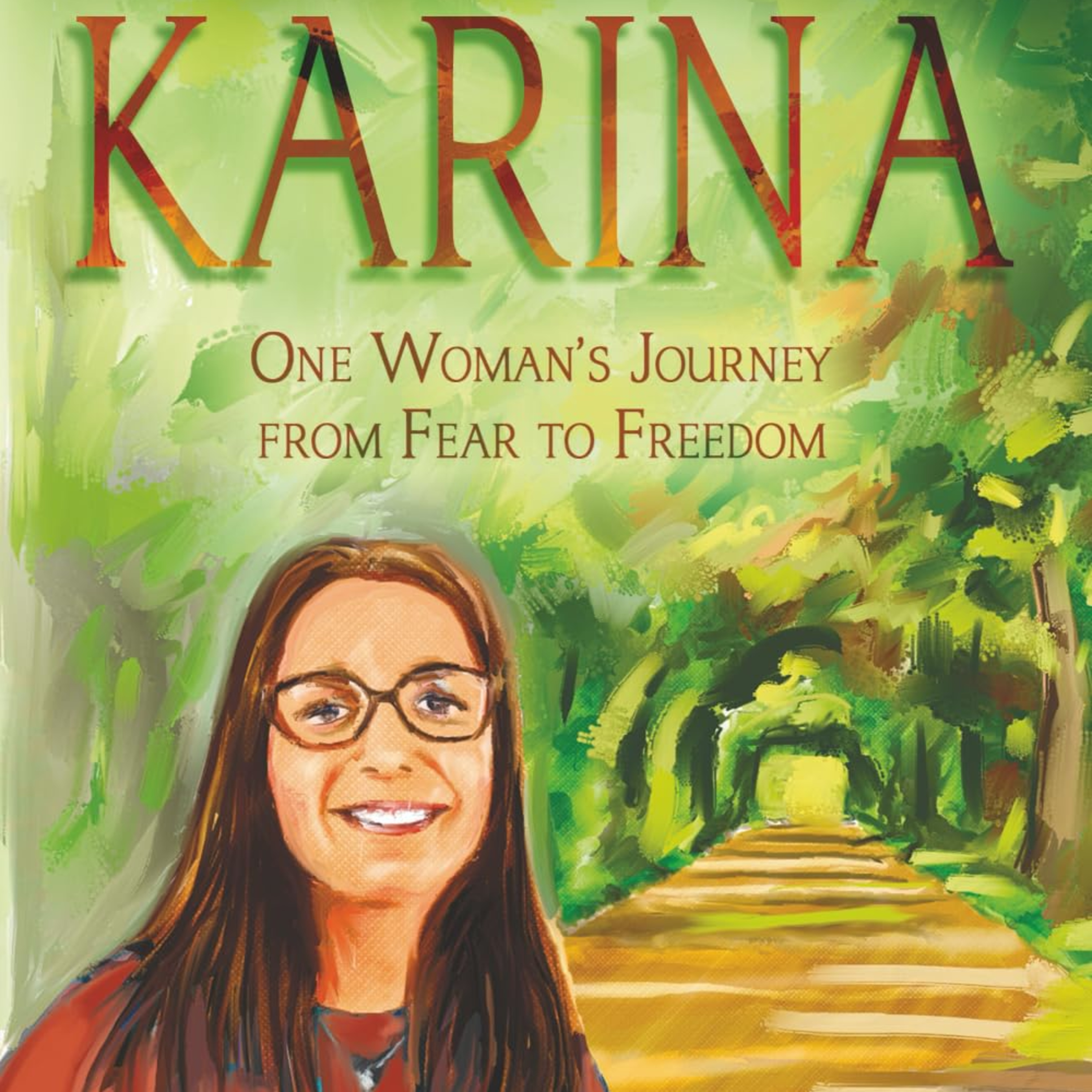 Episode 051 - (Self-Discovery) Karina, One Woman's Journey From Fear to Freedom - K.K. Biernath - 01-28-26 episode artwork