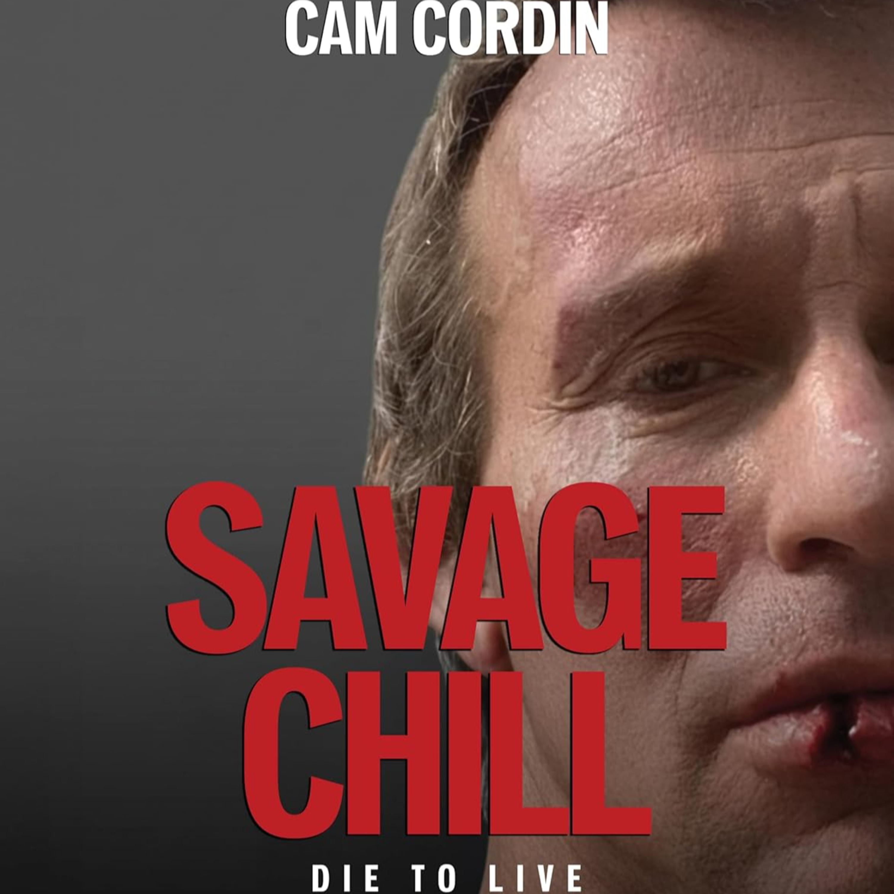 Episode 067 - (Discipline) Savage Chill, Die to Live - Cam Cordin - 03-28-26 episode artwork