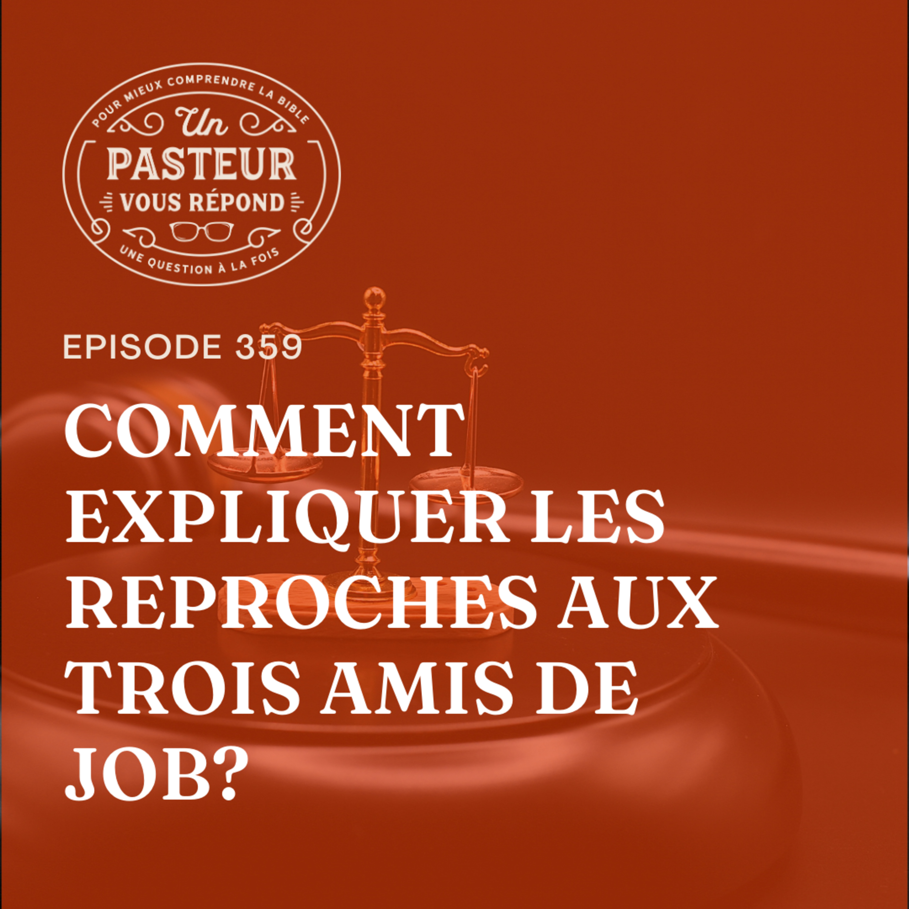 Comment expliquer les reproches aux trois amis de Job? (Épisode 359) episode artwork