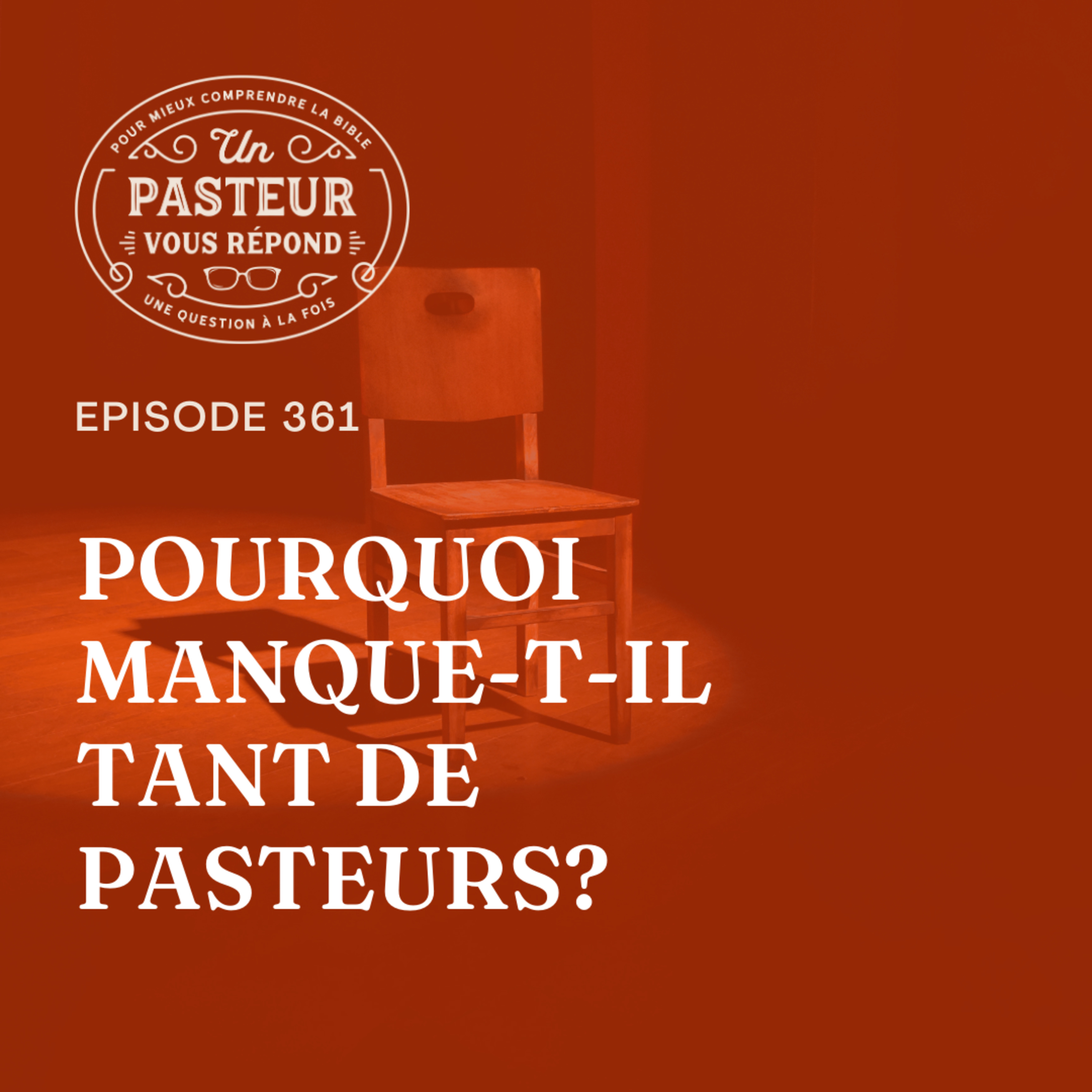 Pourquoi manque-t-il tant de pasteurs? (Épisode 361) episode artwork