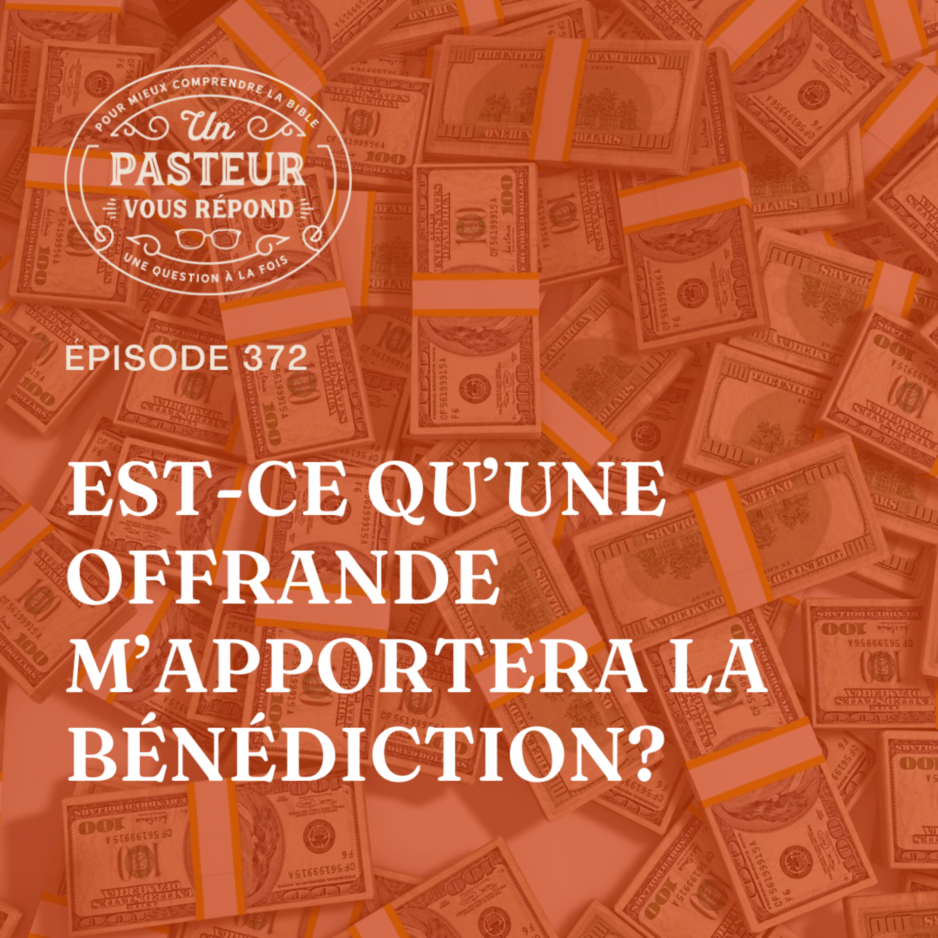 Est-ce qu’une offrande m’apportera la bénédiction? (Épisode 372) episode artwork