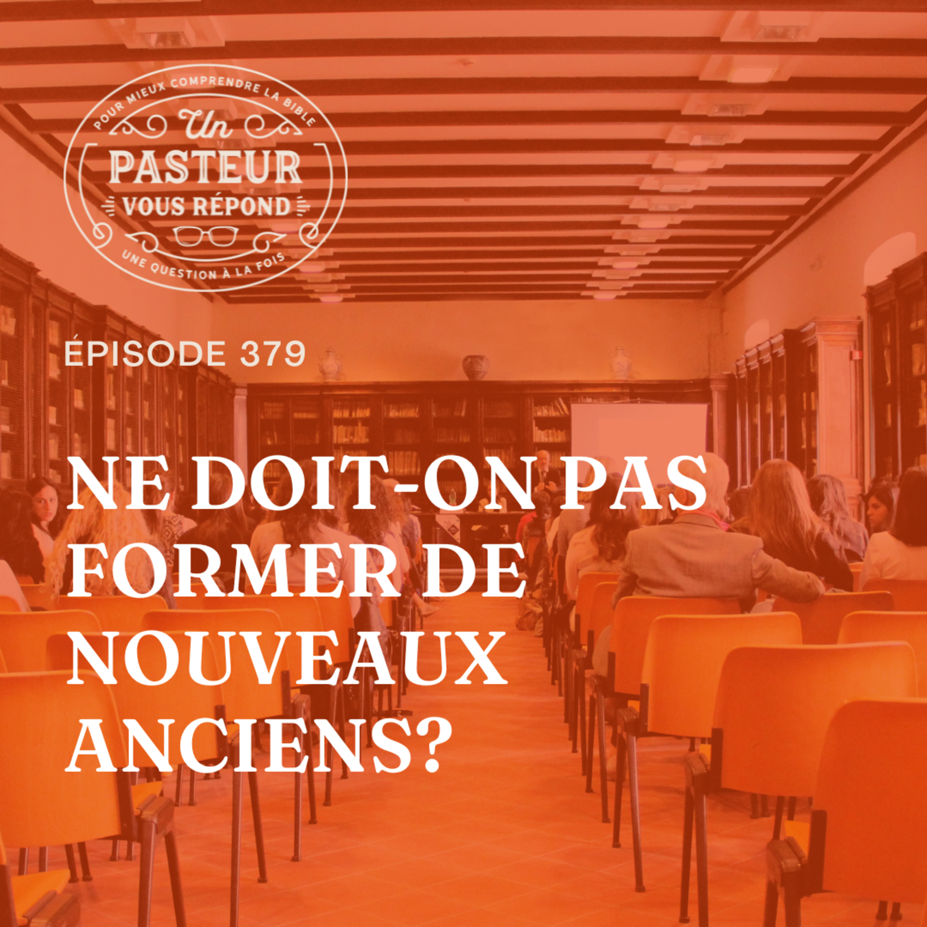 Ne doit-on pas former de nouveaux anciens? (Épisode 379) episode artwork