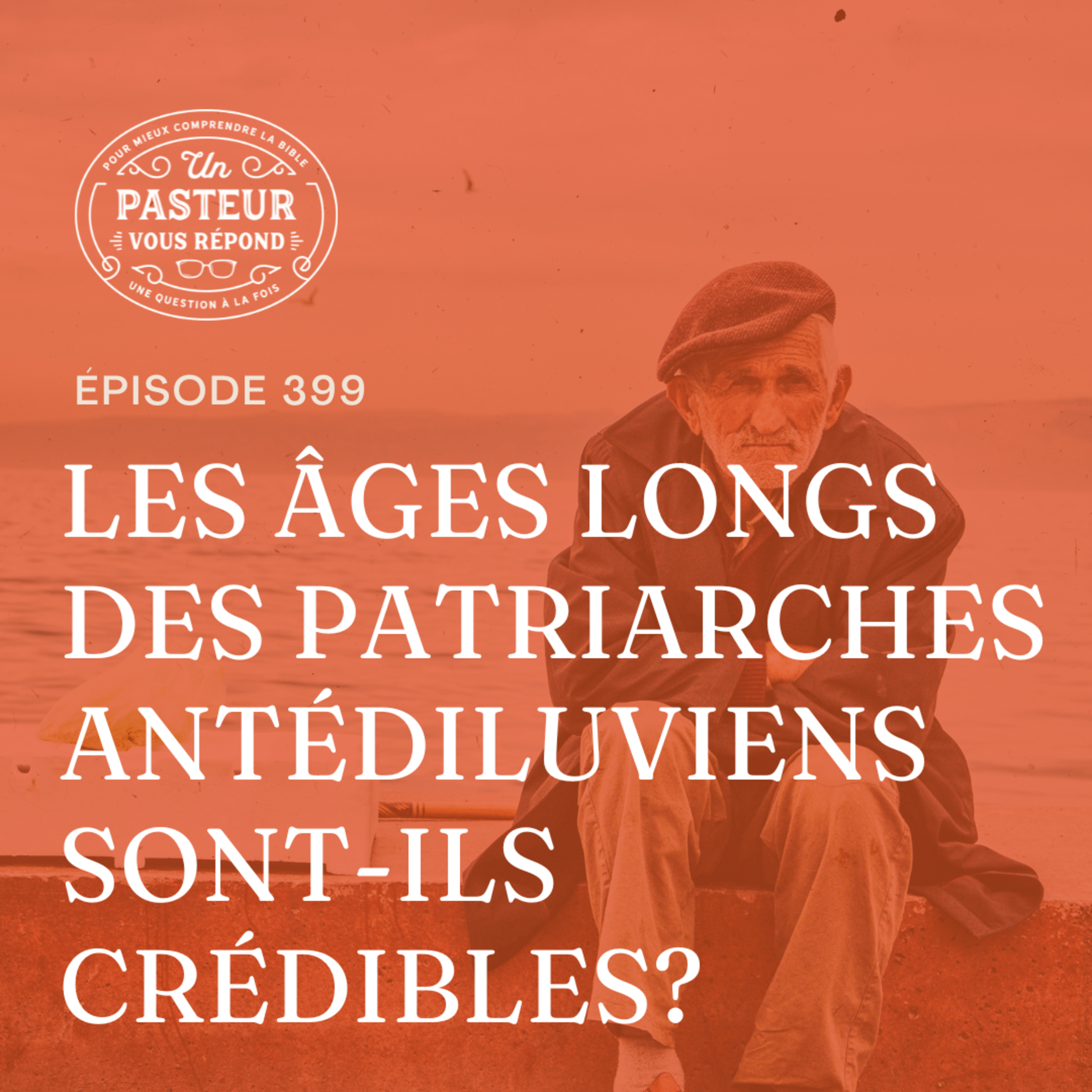 Les âges longs des patriarches antédiluviens sont-ils crédibles? (Épisode 399) episode artwork