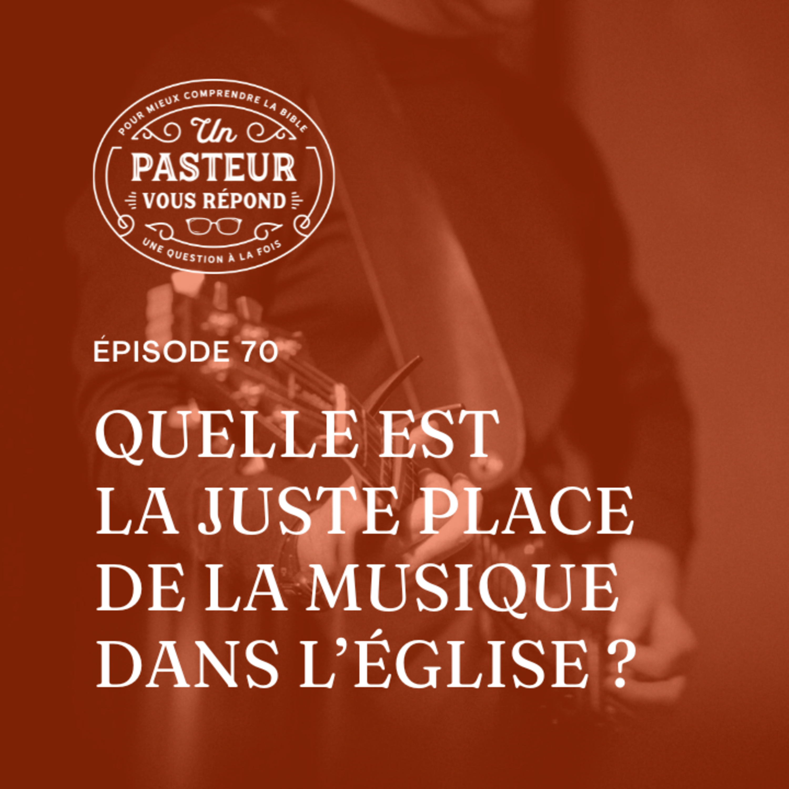 Quelle est la juste place de la musique dans l'Église? (Épisode 70) episode artwork