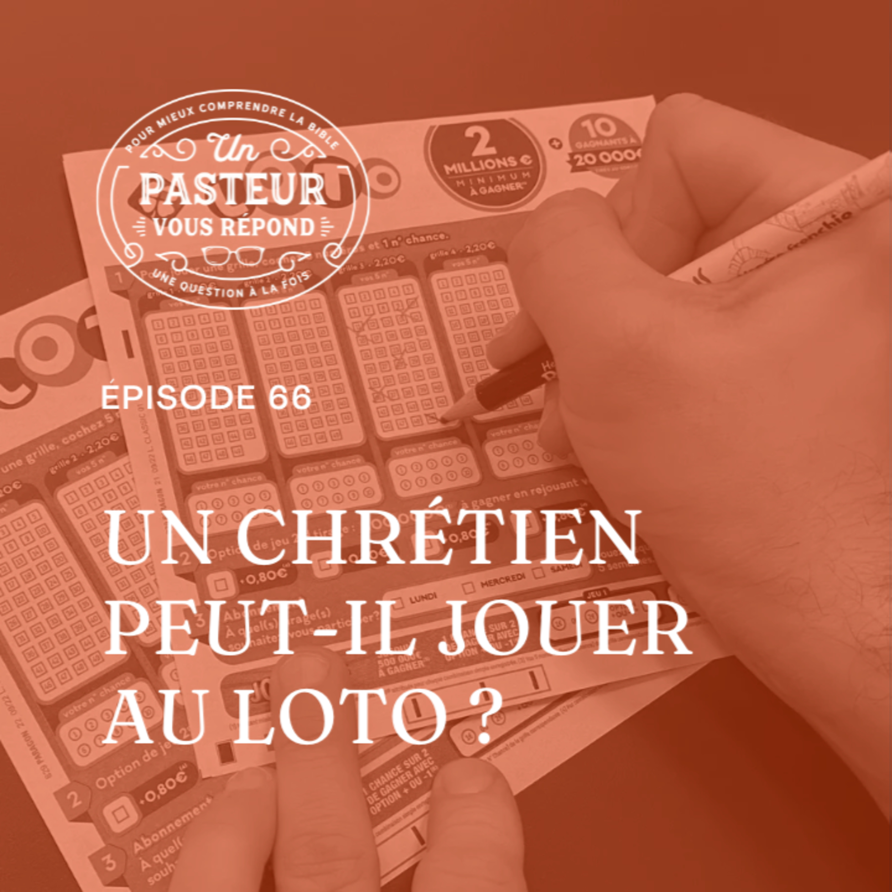 Un chrétien peut-il jouer au loto? (Épisode 66)