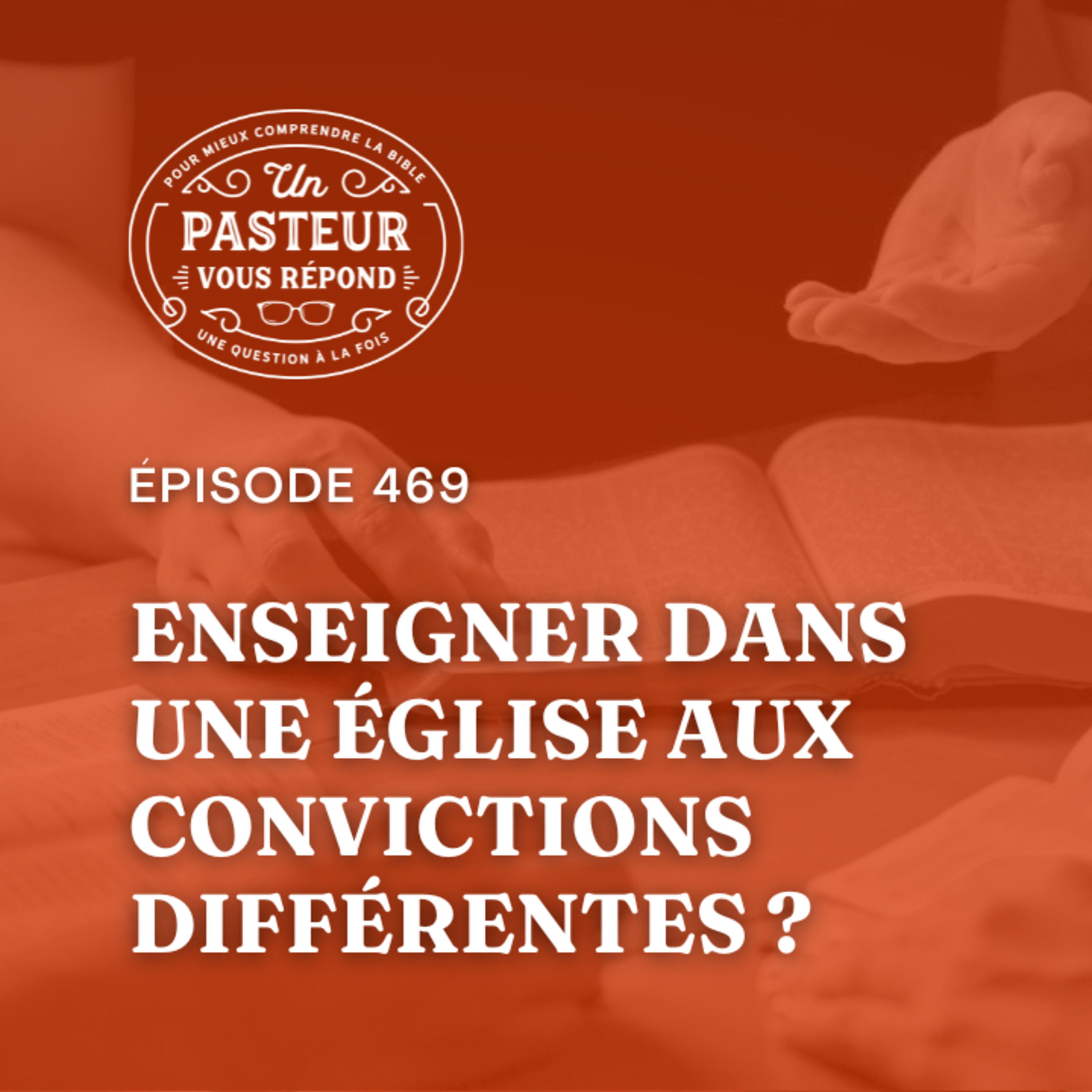 Peut-on enseigner dans une église aux convictions différentes? (Épisode 469)