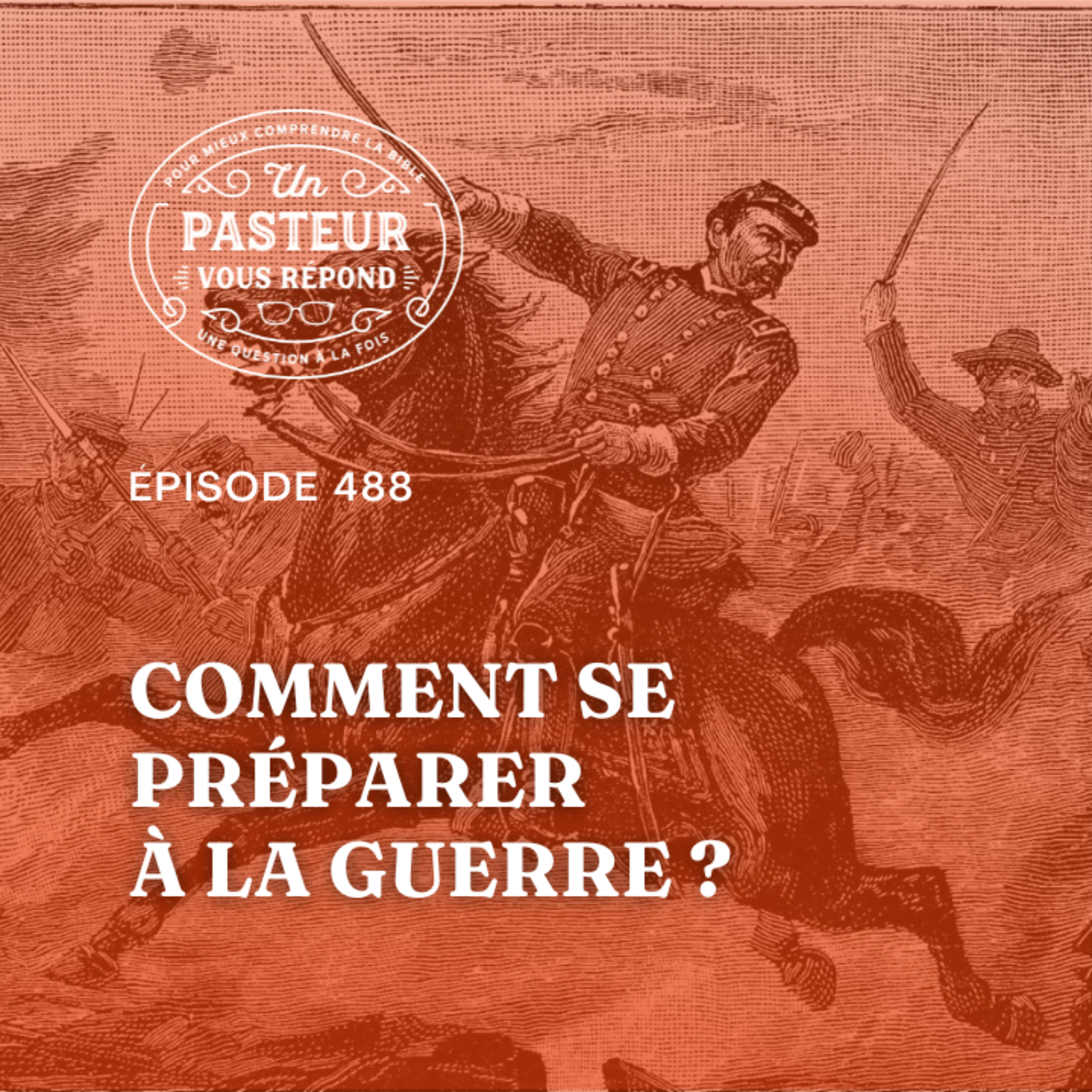 Comment se préparer à la guerre ? (Épisode 488)