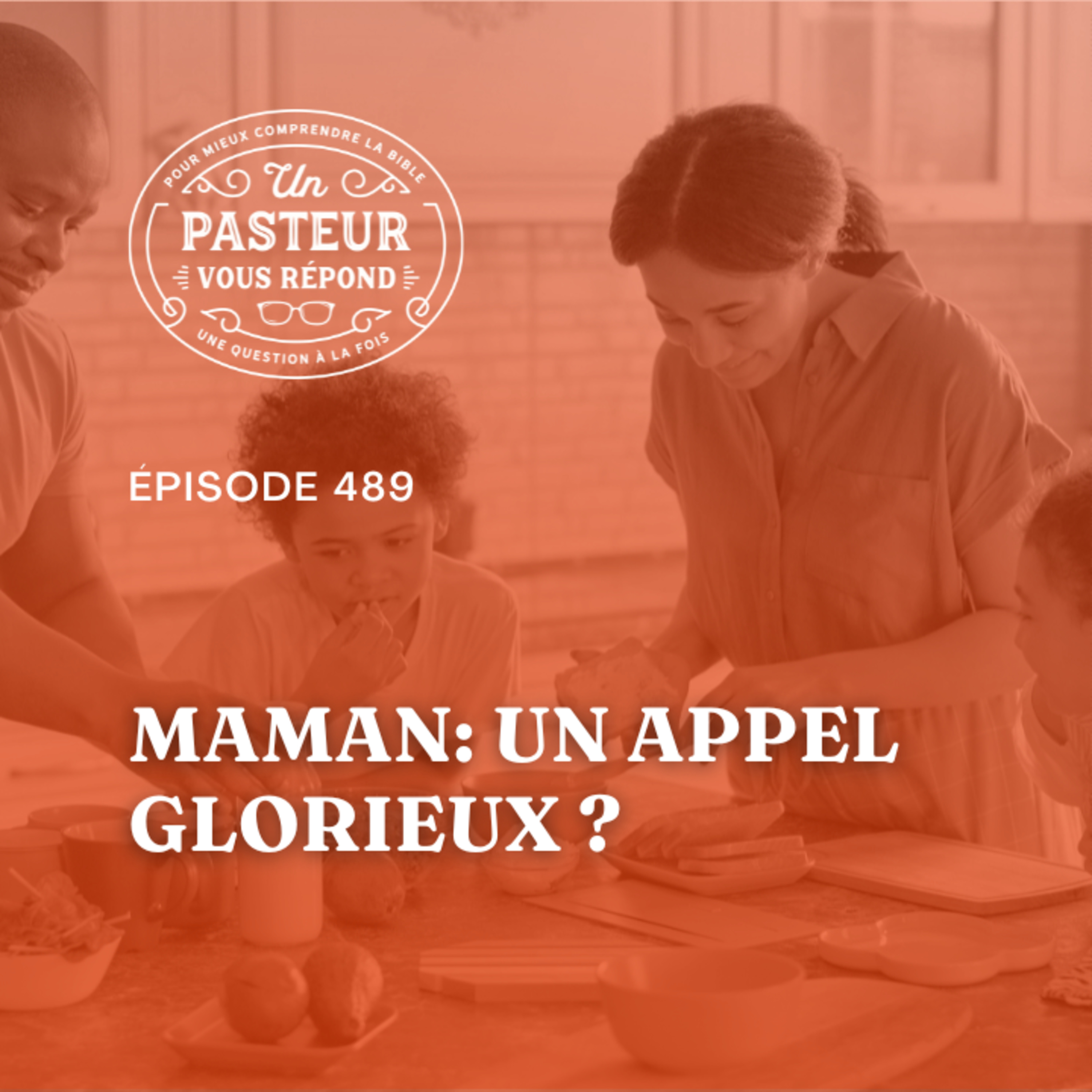 Maman: un appel glorieux ? (Épisode 489)