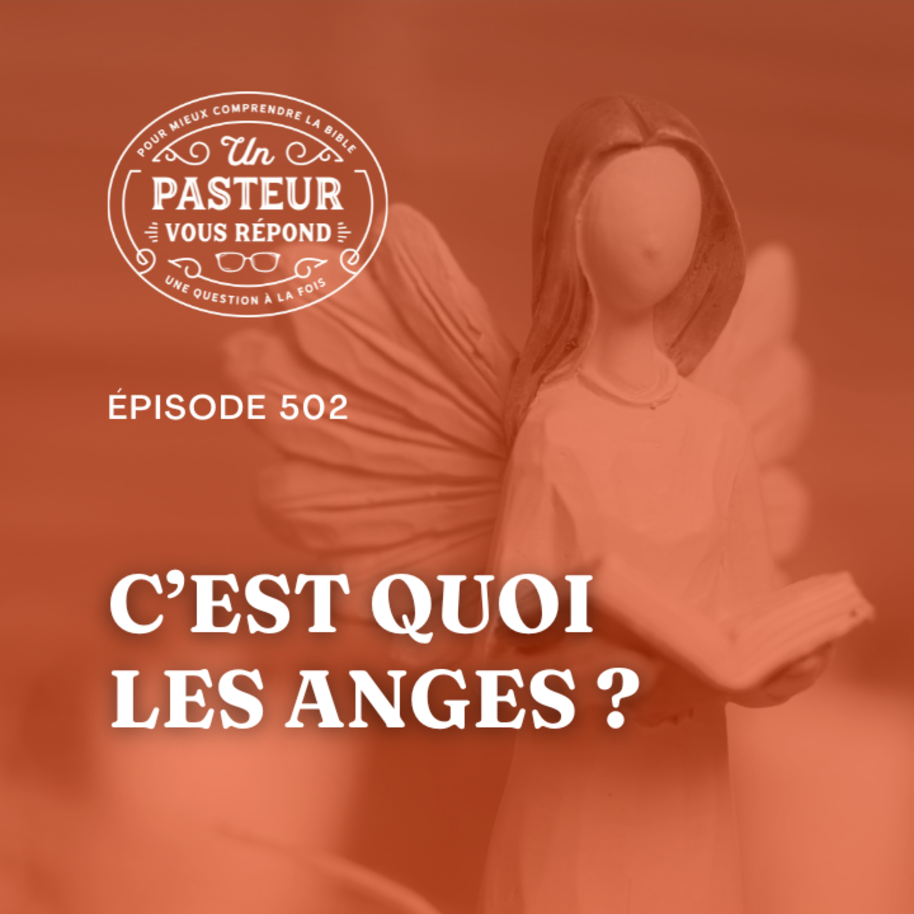 C’est quoi les anges? (Épisode 502)