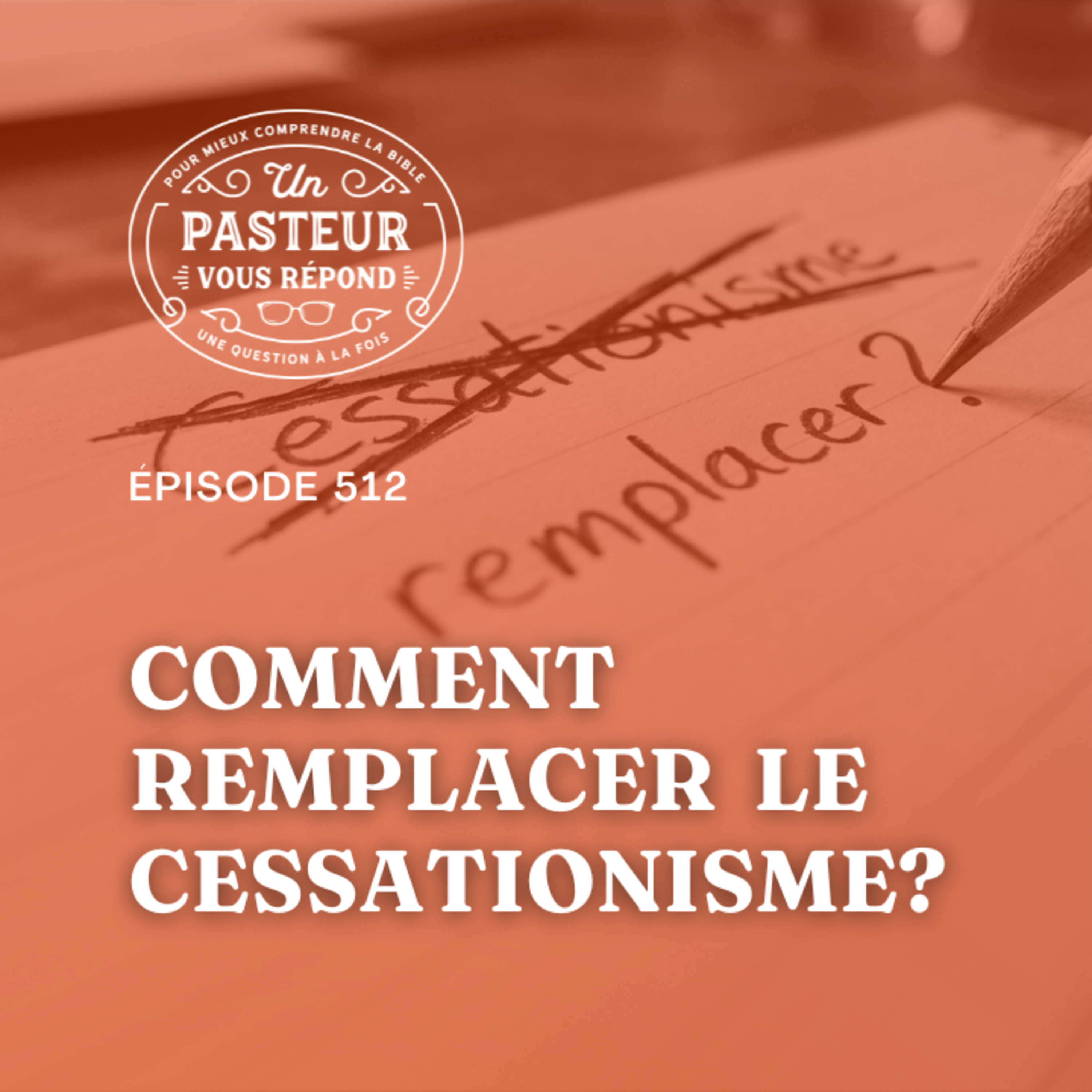 Comment remplacer le cessationisme? (Épisode 512) episode artwork