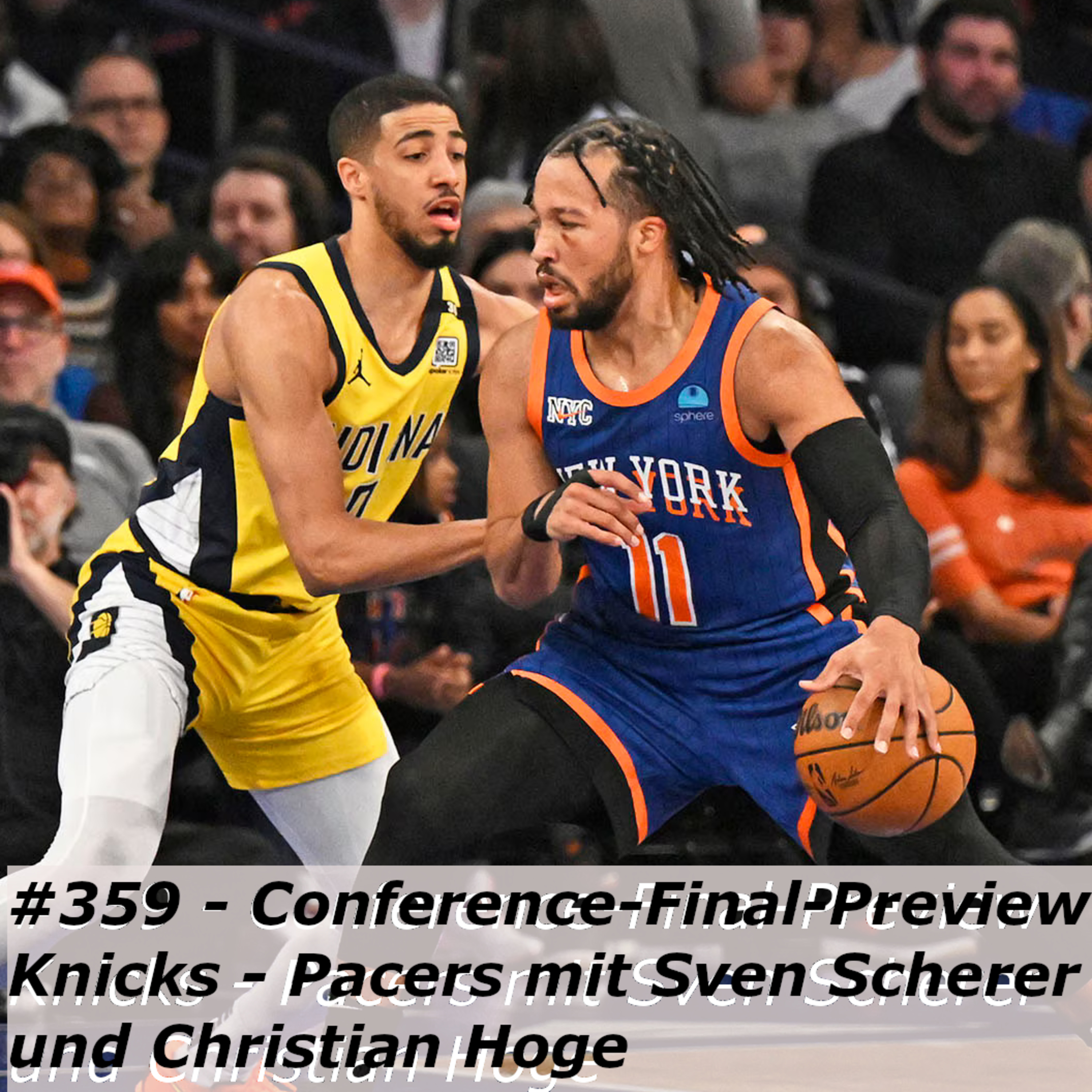 #359 - Conference-Final-Preview Knicks - Pacers mit Sven Scherer und Christian Hoge episode artwork