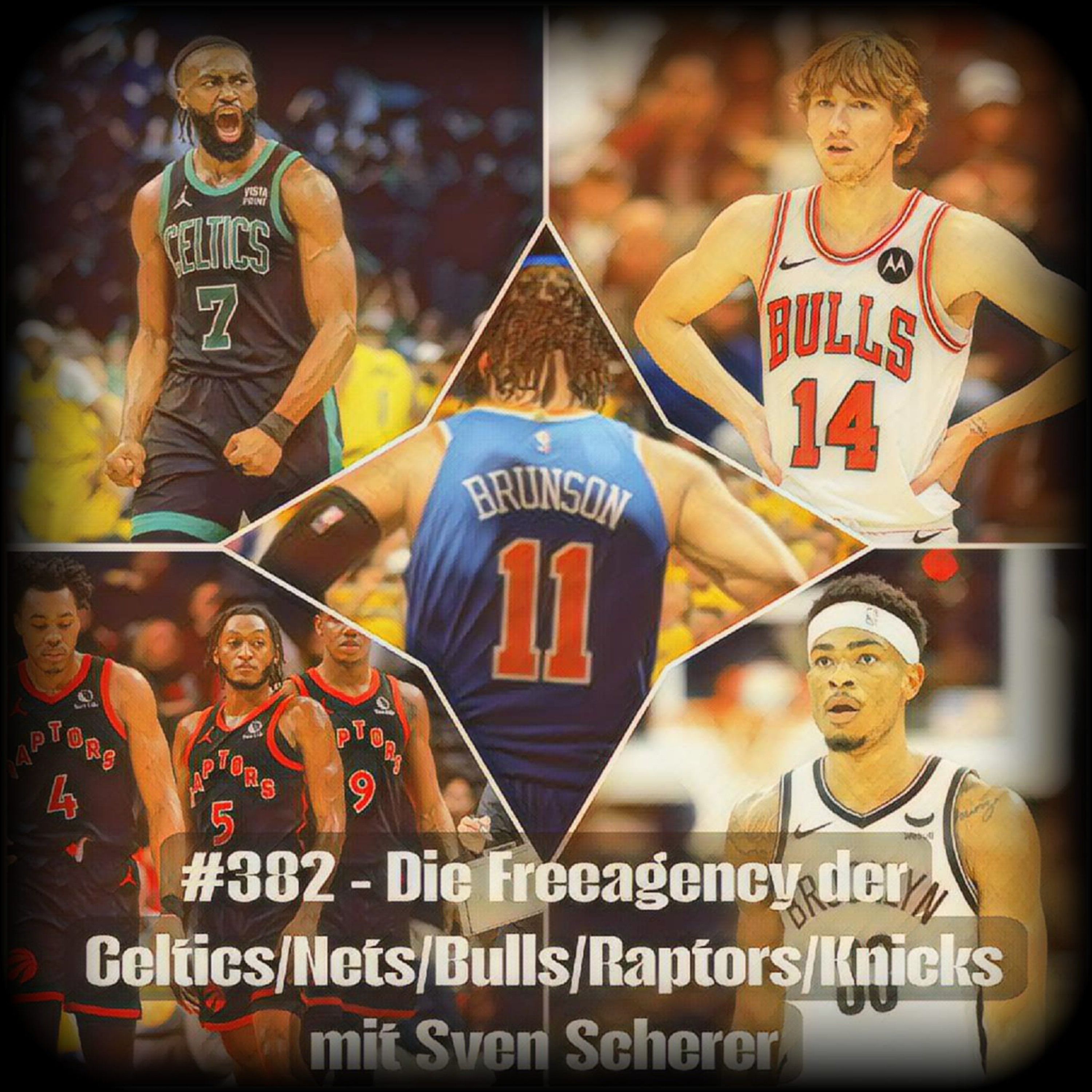 #382 - Die Freeagency der Celtics/Nets/Bulls/Raptors/Knicks mit Sven Scherer