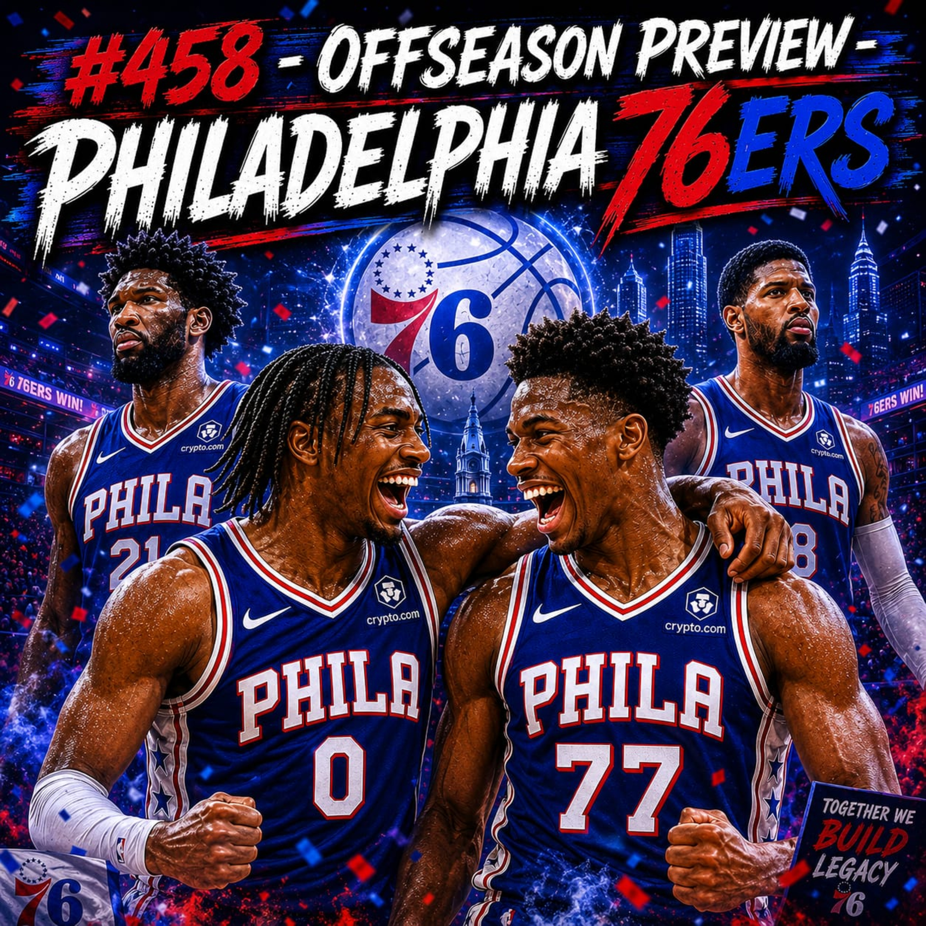 #458 - Offseason Preview - Philadelphia 76ers episode artwork