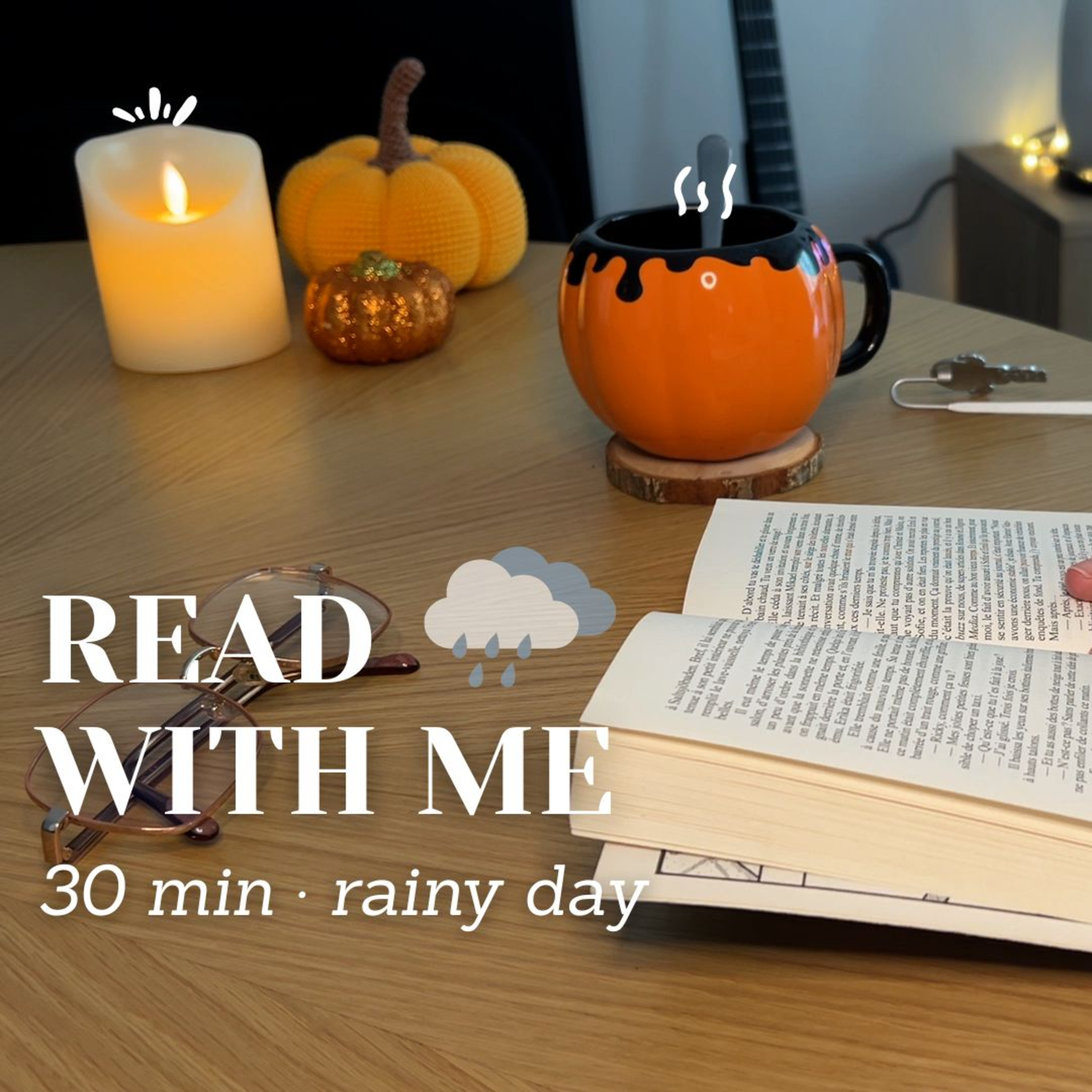 📖 Read with me · 30 min, rainy day ⛈️