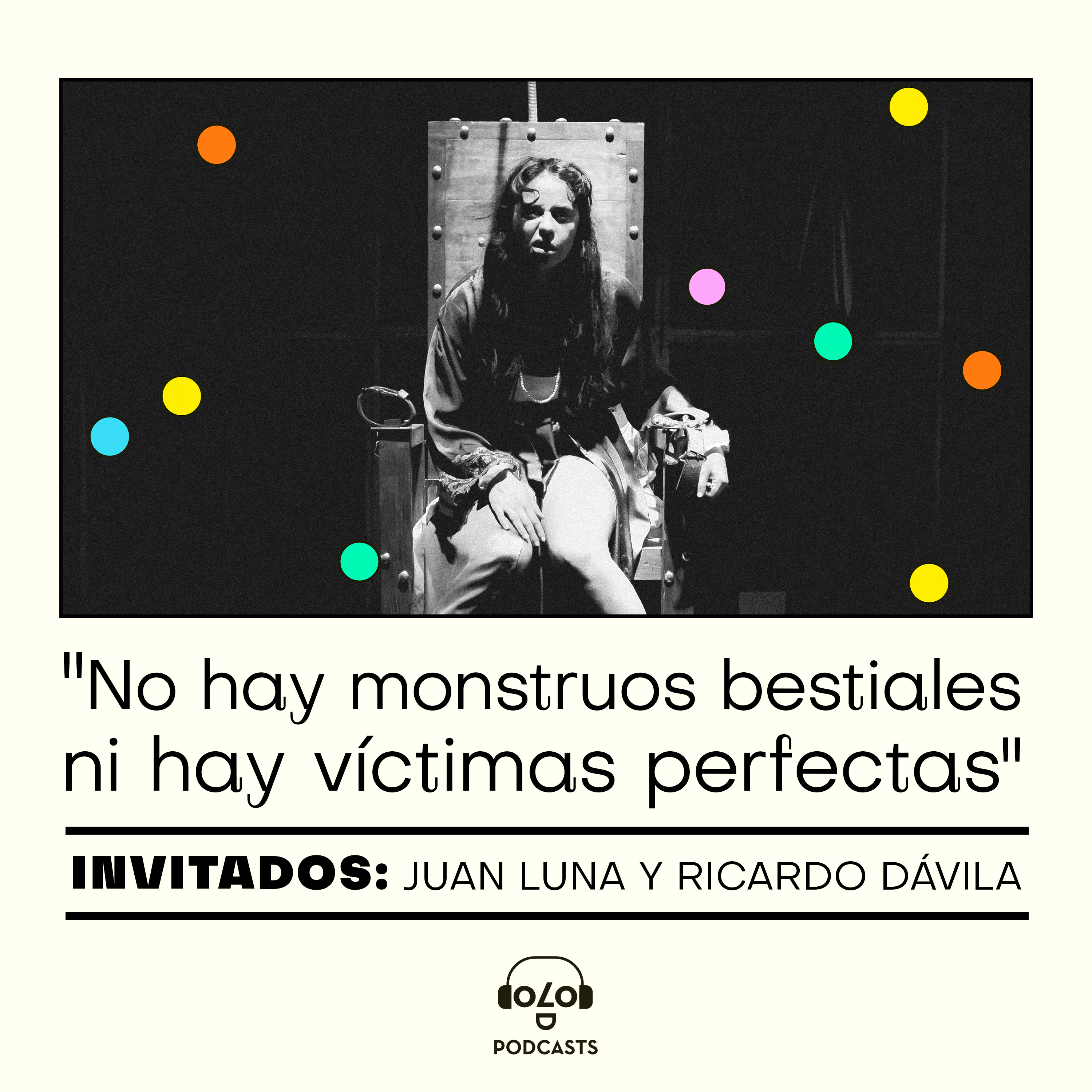 [Puntos de fuga] “No hay monstruos bestiales ni hay víctimas perfectas" 