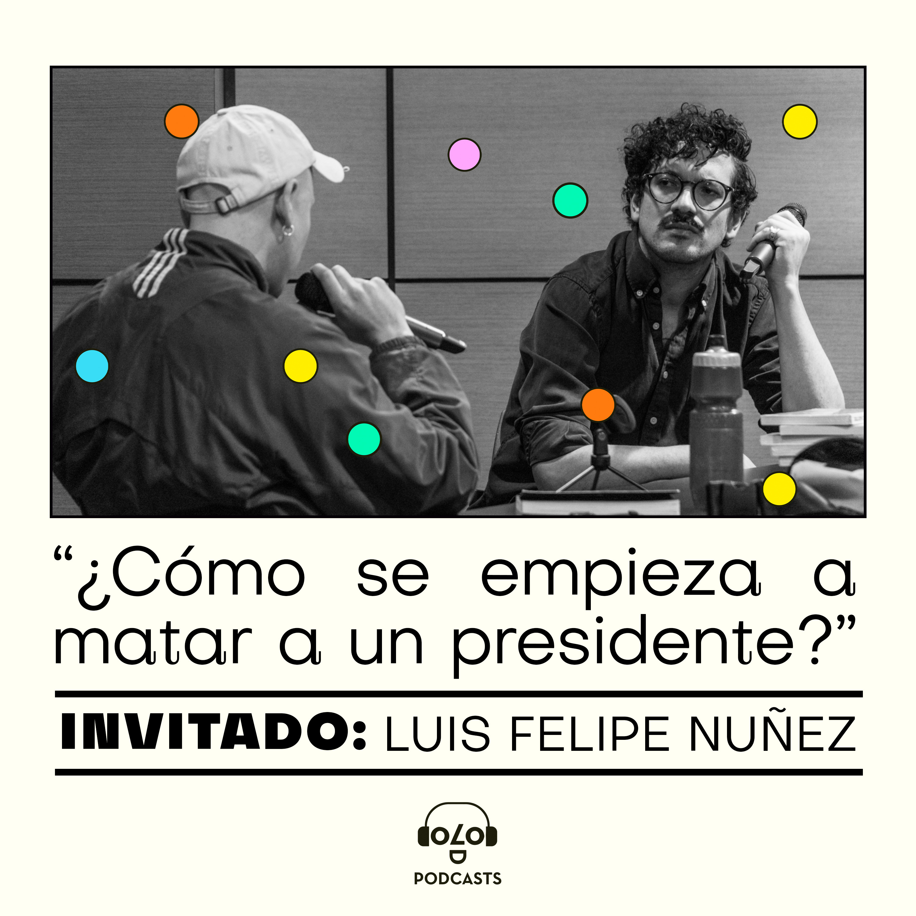 Puntos de Fuga - “¿Cómo se empieza a matar a un presidente?”