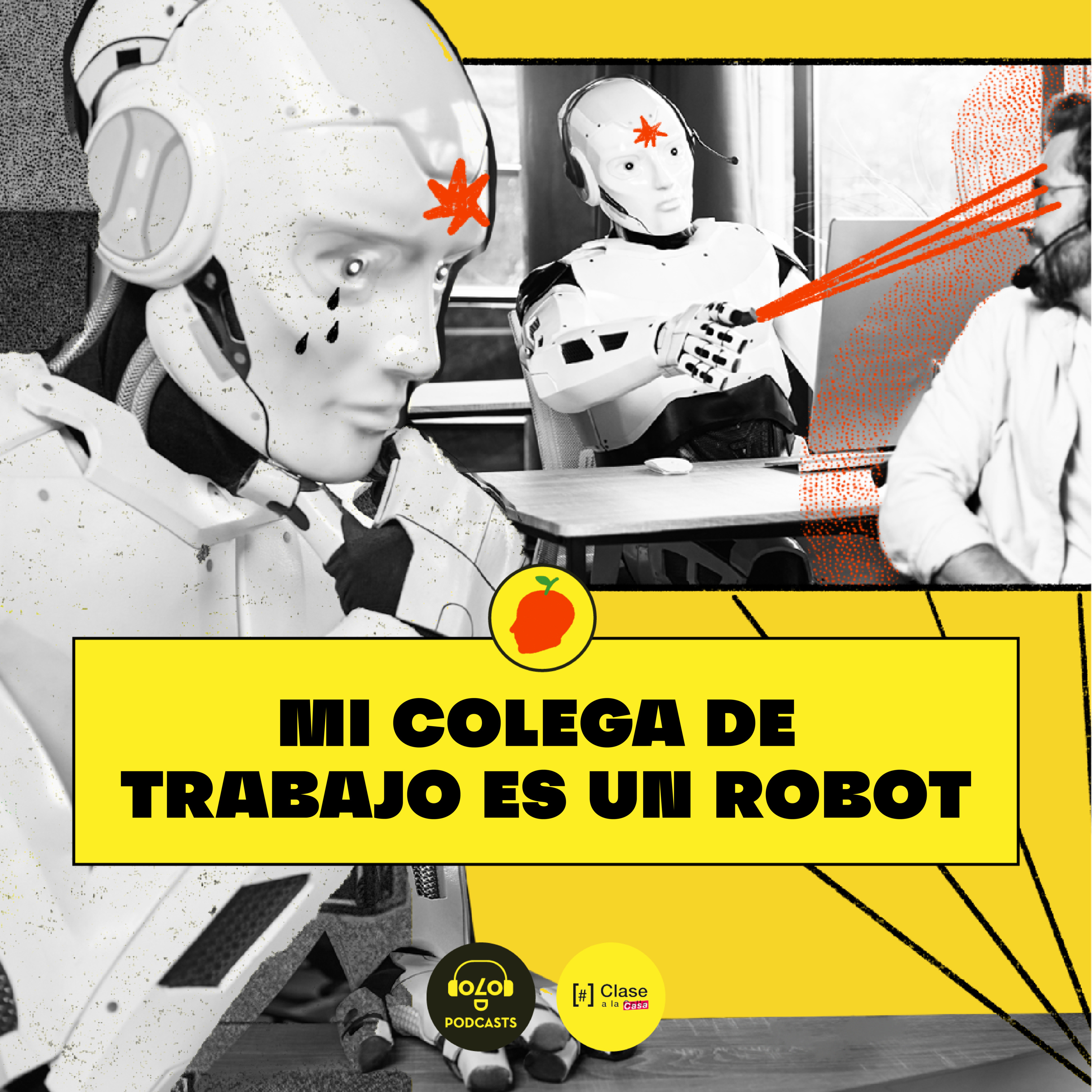 [IA, luego existo] E9. Mi colega de trabajo es un robot