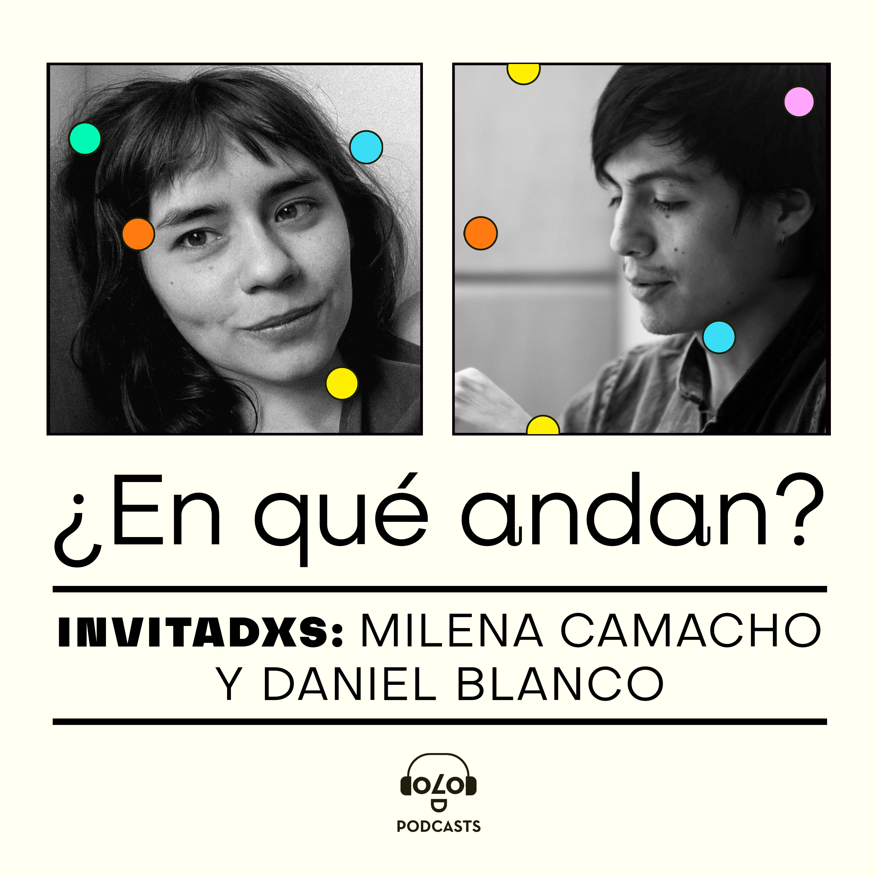 [Puntos de Fuga] ¿En qué andan? con Milena Camacho y Daniel Blanco