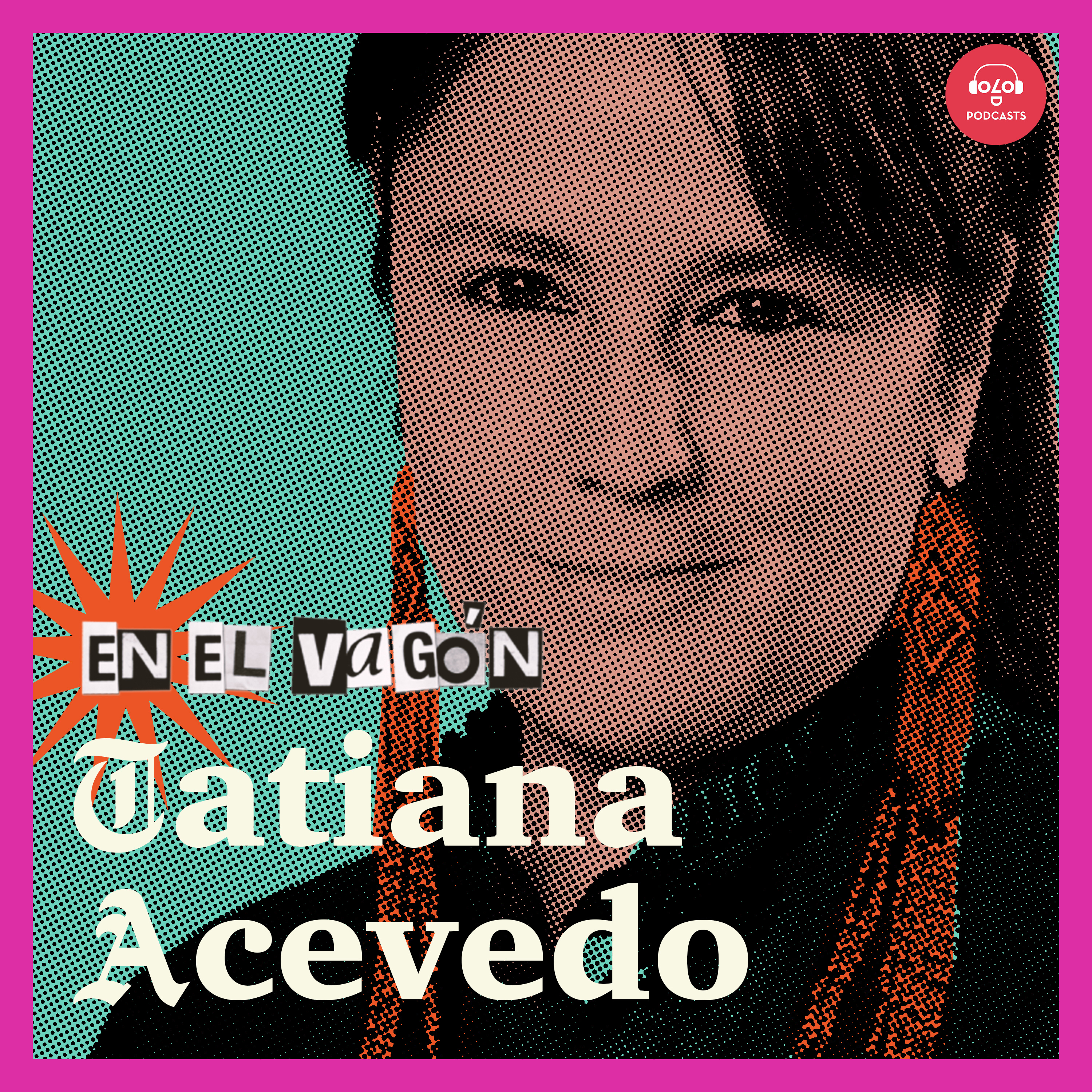 [En el vagón] T1.E2 Tatiana Acevedo episode artwork