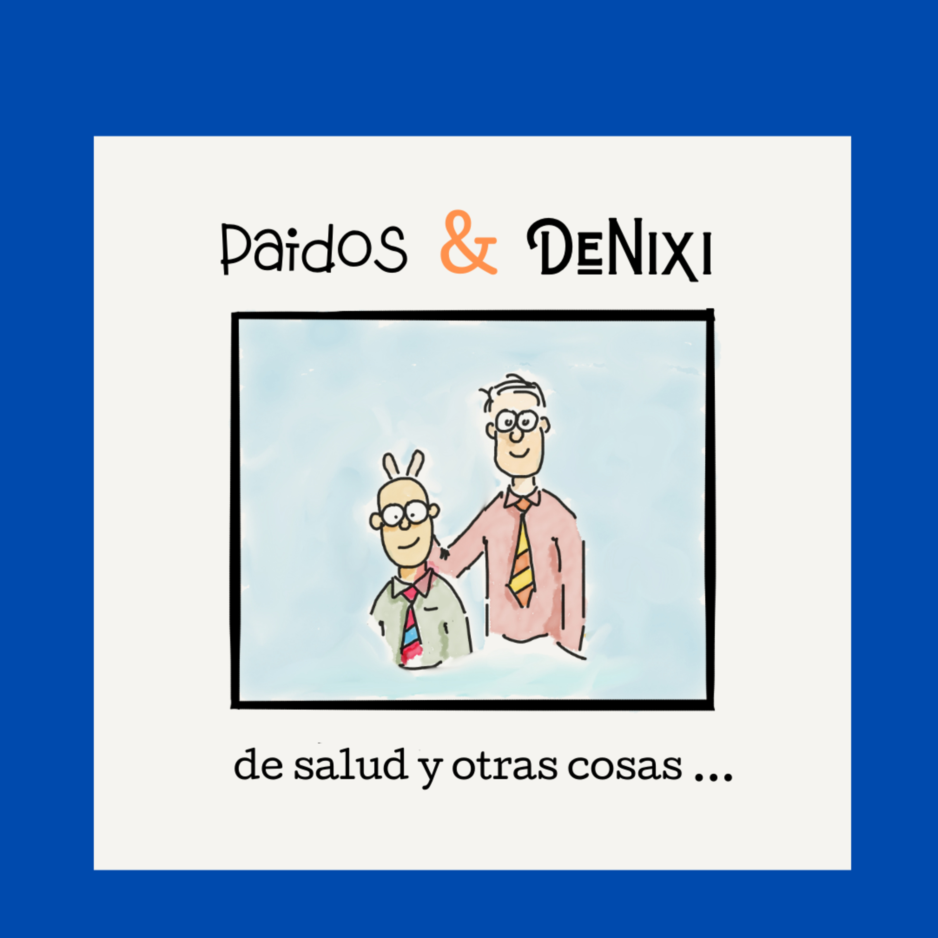 De salud y otras cosas by Paidos y DeNixi