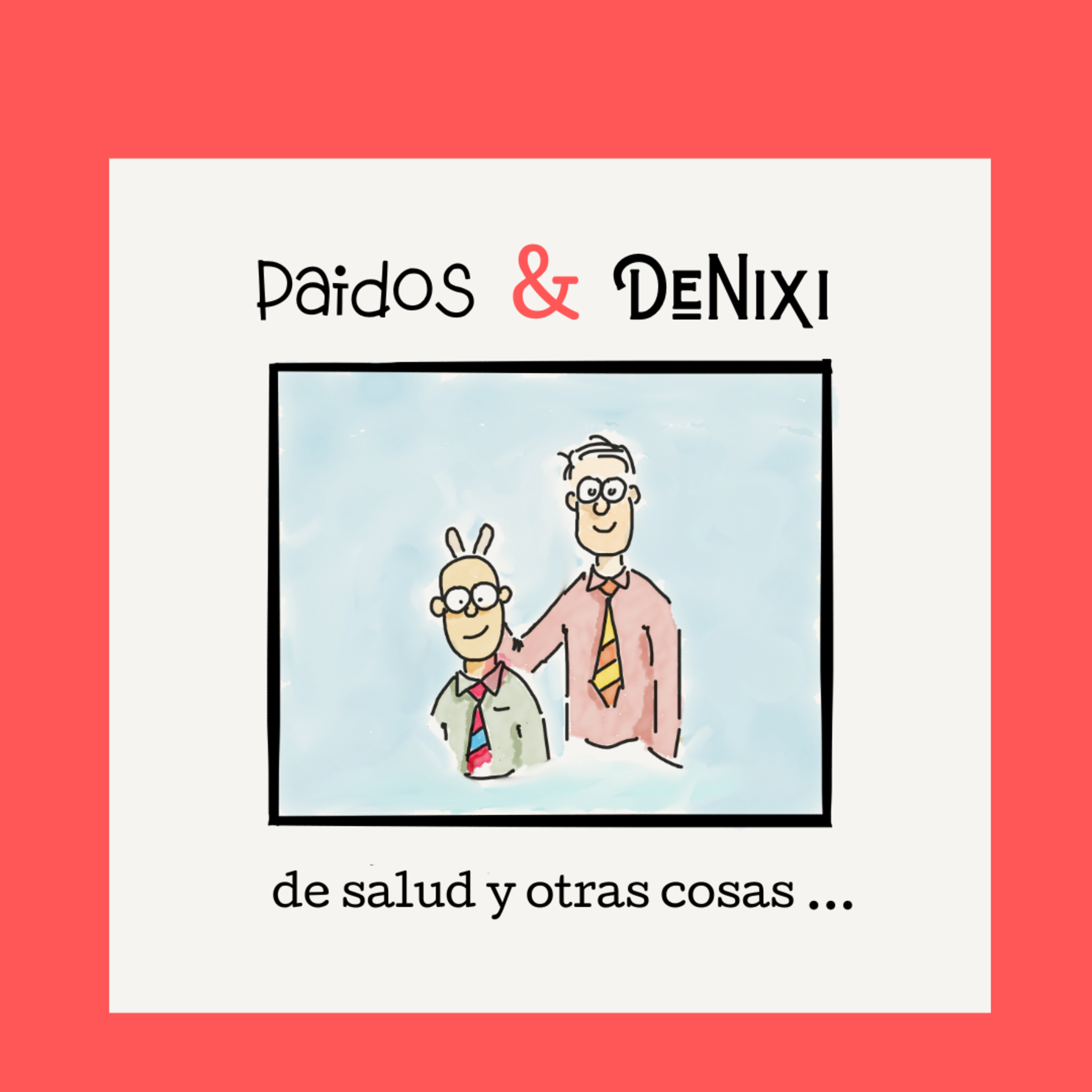 De salud y otras cosas by Paidos y DeNixi