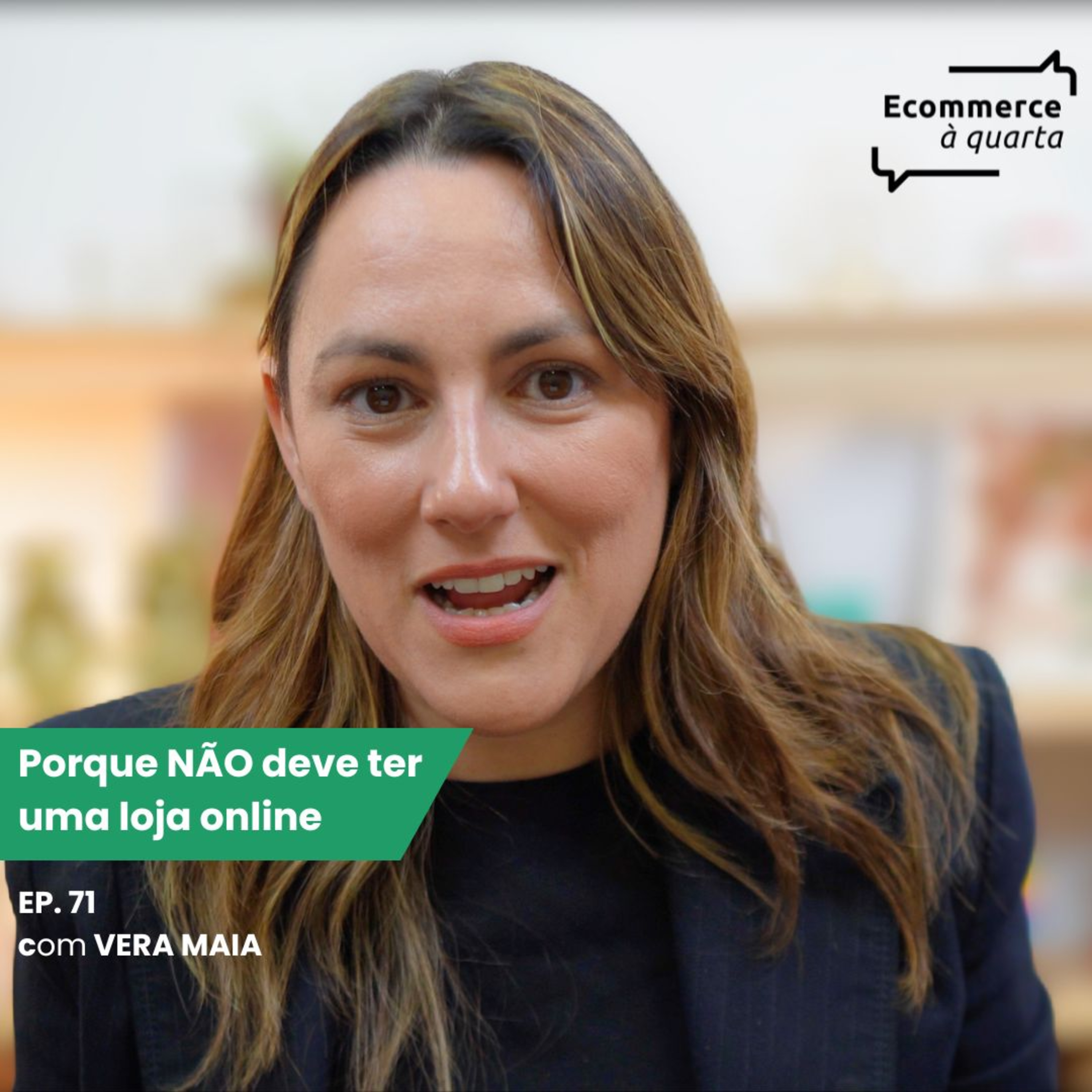 Ecommerce à quarta com Vera Maia