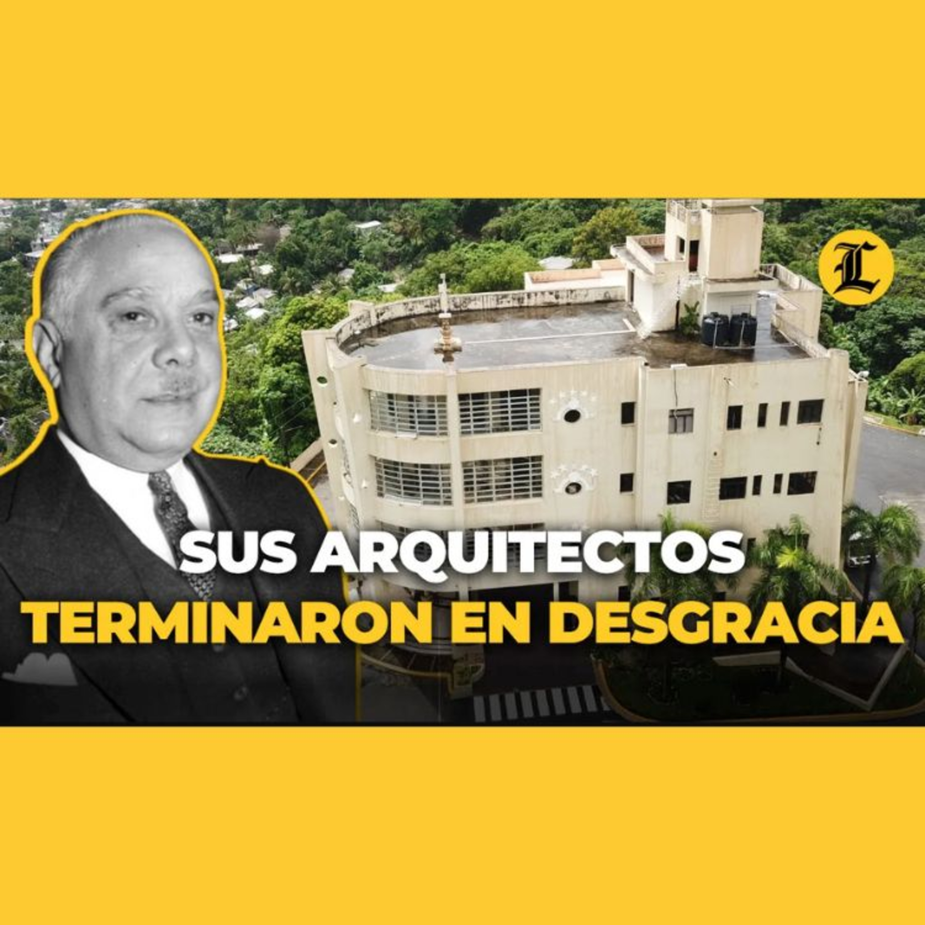 CASTILLO DEL CERRO, LA CASA DE TRUJILLO QUE LLEVÓ A LA DESGRACIA A LOS ARQUITECTOS QUE LA DISEÑARON episode artwork