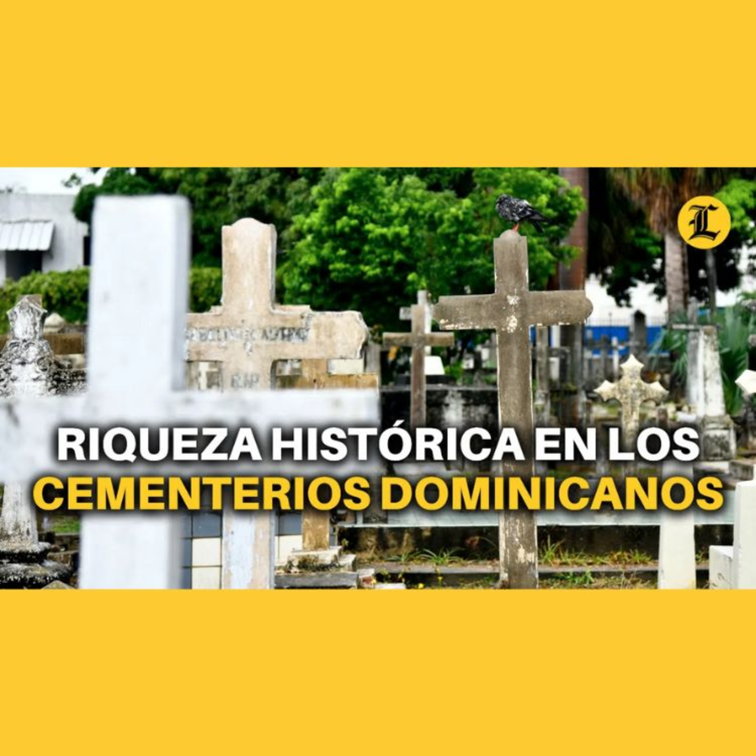 CONOCE LA RIQUEZA HISTÓRICA A TRAVÉS DE LOS CEMENTERIOS DOMINICANOS episode artwork