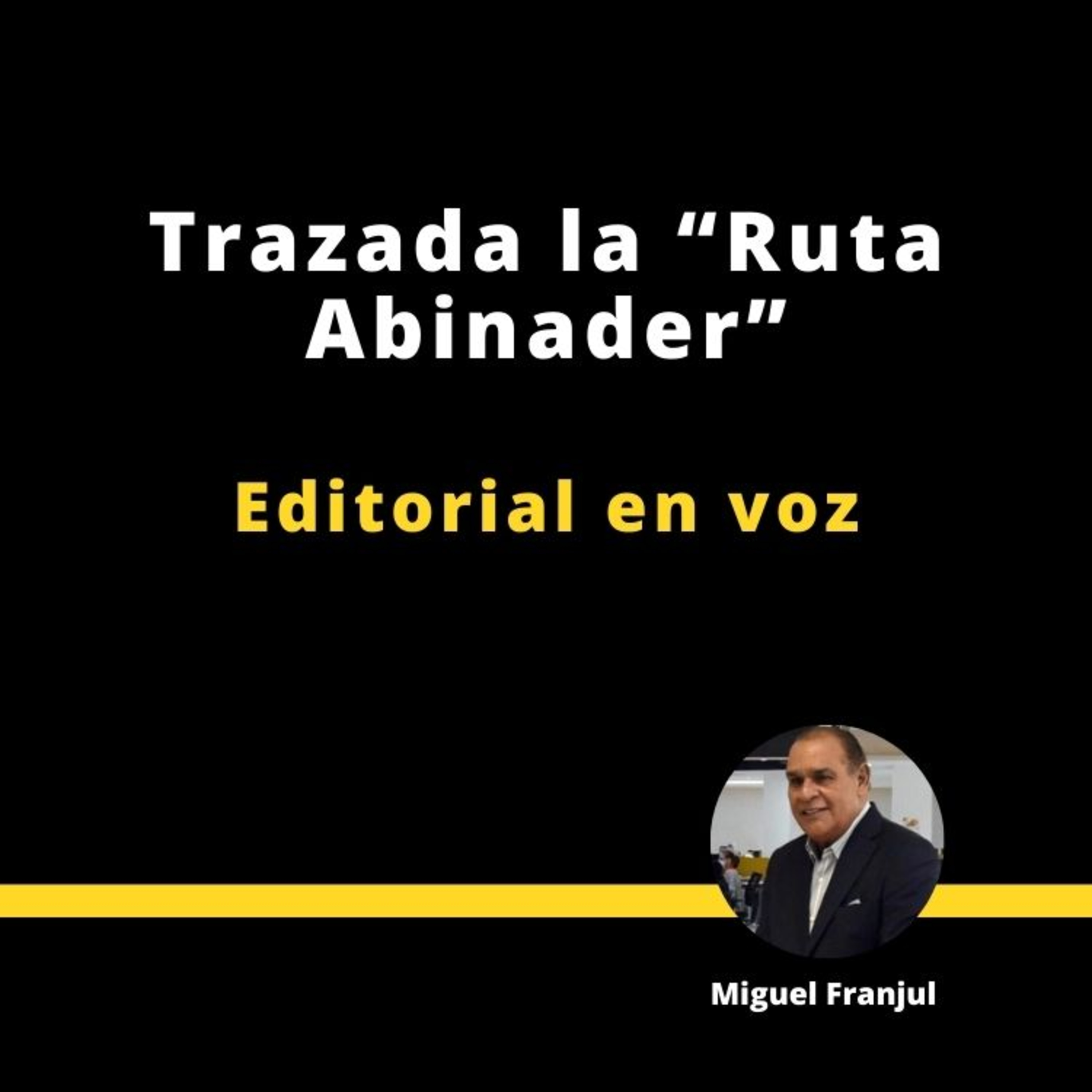TRAZADA LA "RUTA DE ABINADER" episode artwork