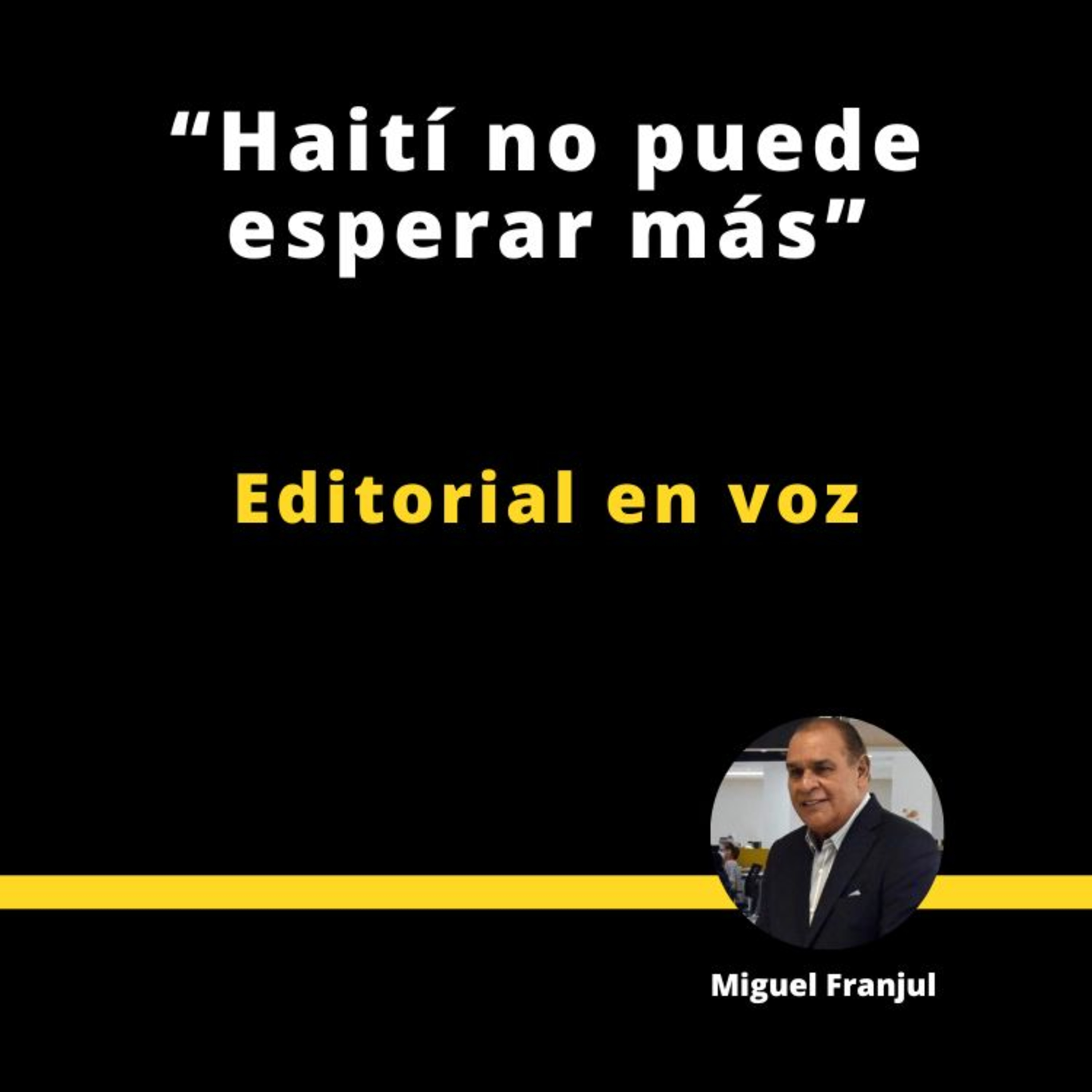 HAITÍ NO PUEDE ESPERAR MÁS episode artwork