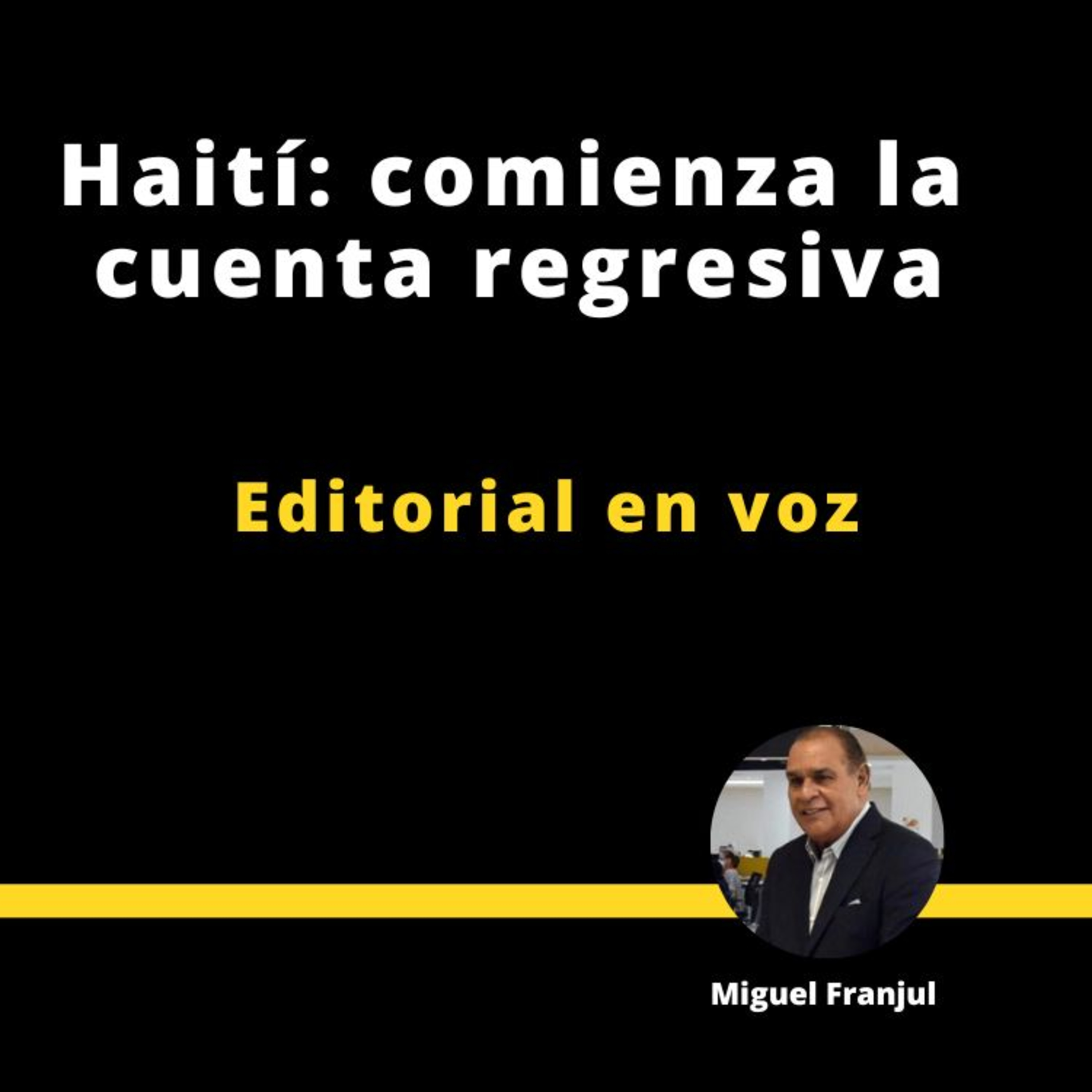 HAITÍ: COMIENZA LA CUENTA REGRESIVA episode artwork