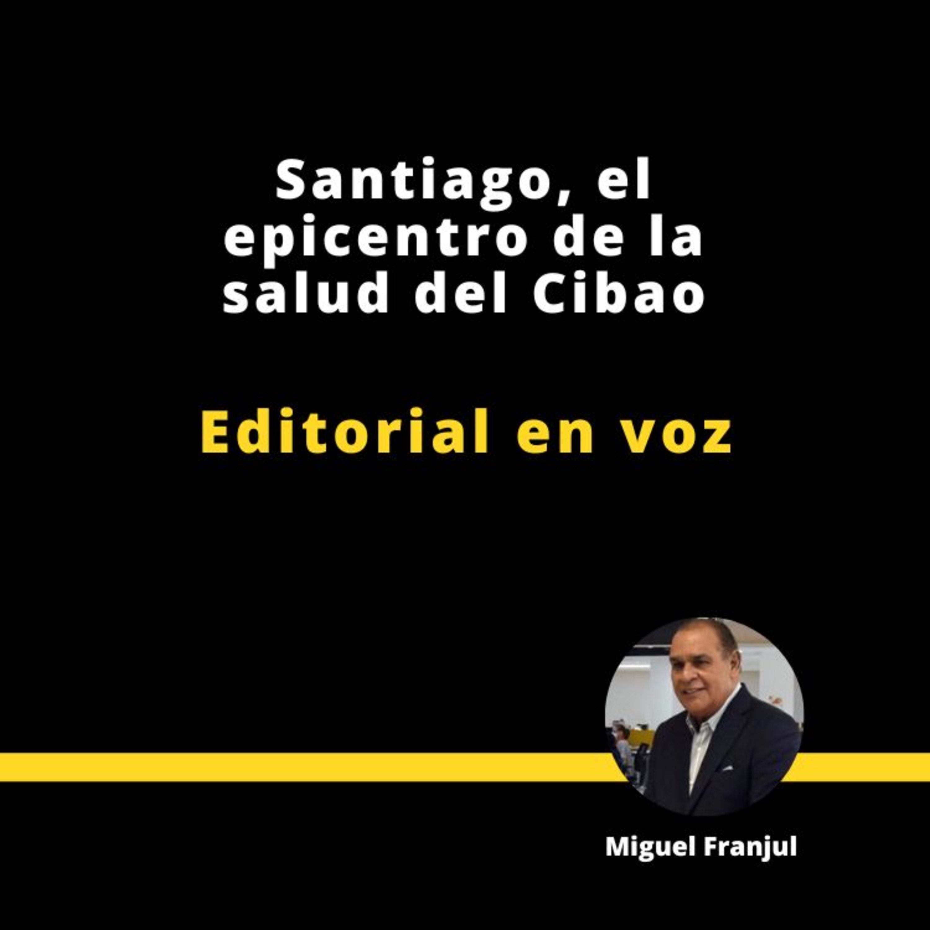 SANTIAGO, EL EPICENTRO DE LA SALUD DEL CIBAO episode artwork