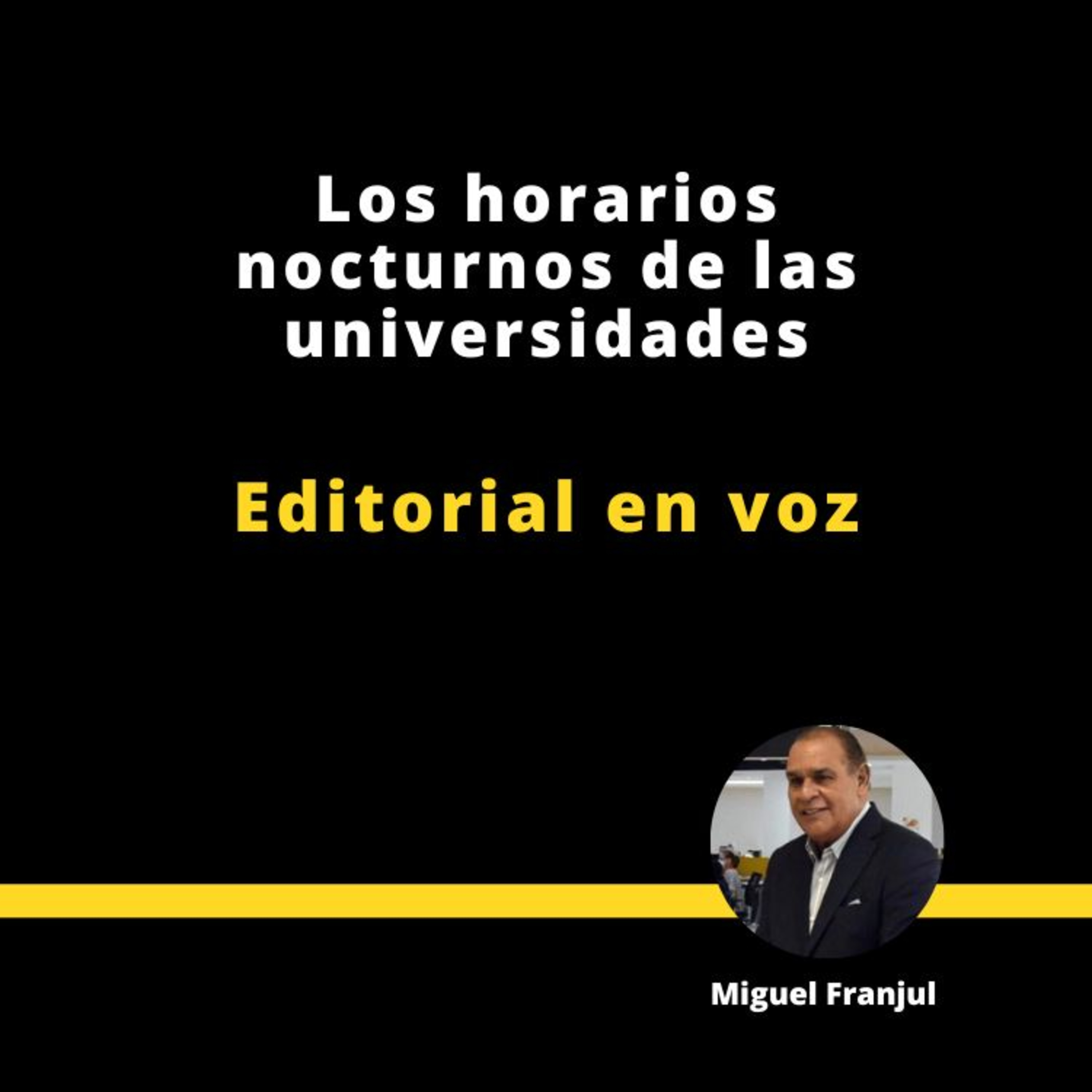 LOS HORARIOS NOCTURNOS DE LAS UNIVERSIDADES episode artwork