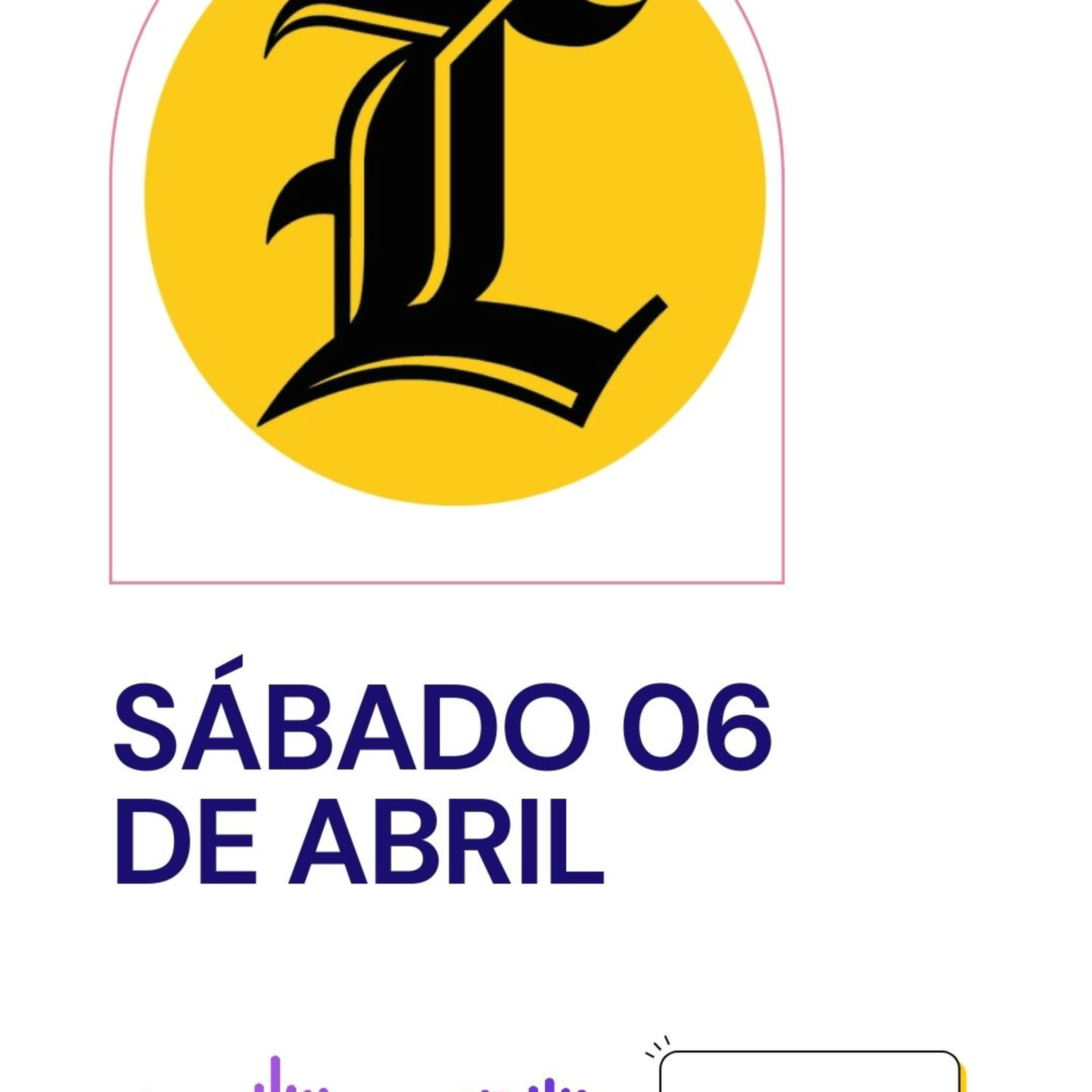 Resumen de noticias sábado 06 de abril episode artwork