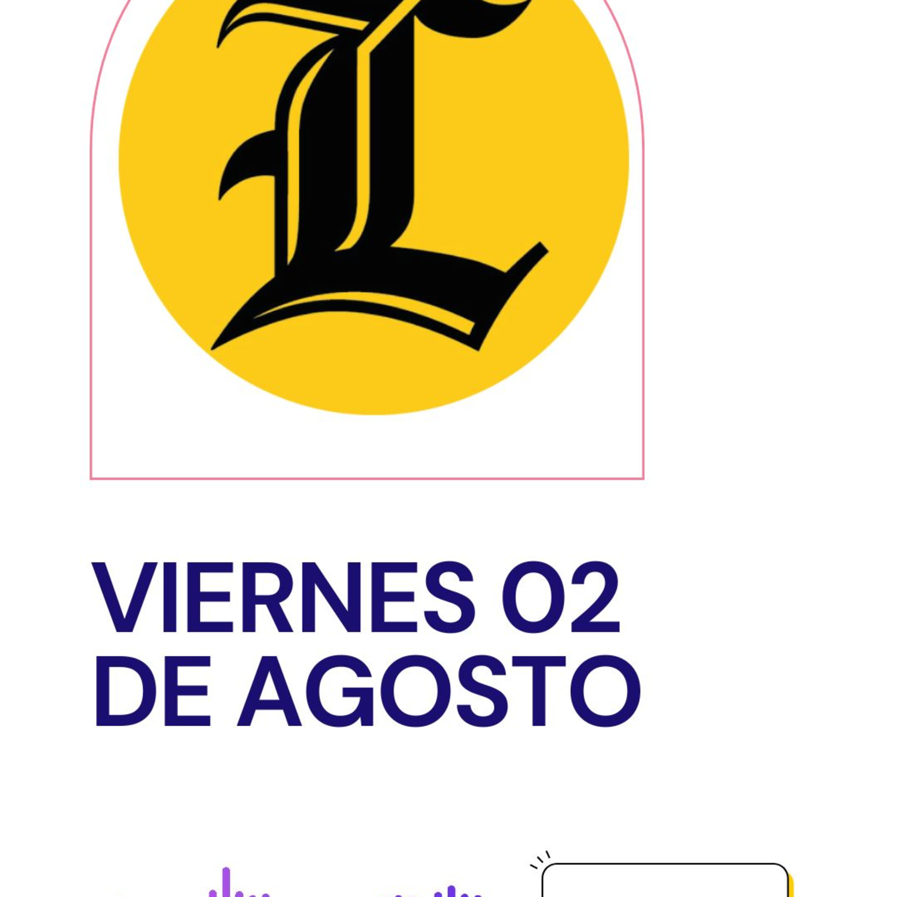 Resumen de noticias viernes 02 de agosto episode artwork