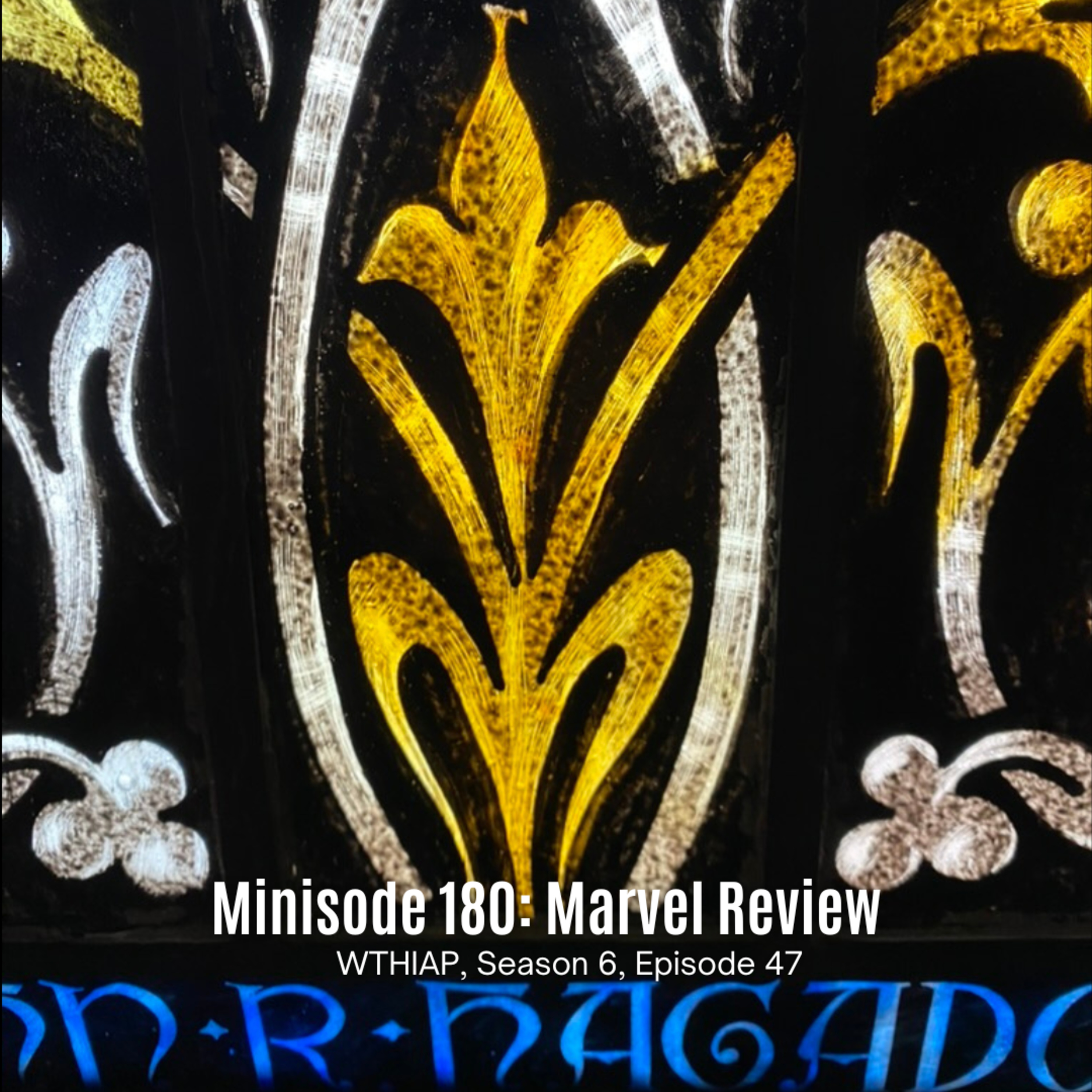 Minisode 180: Marvel Review