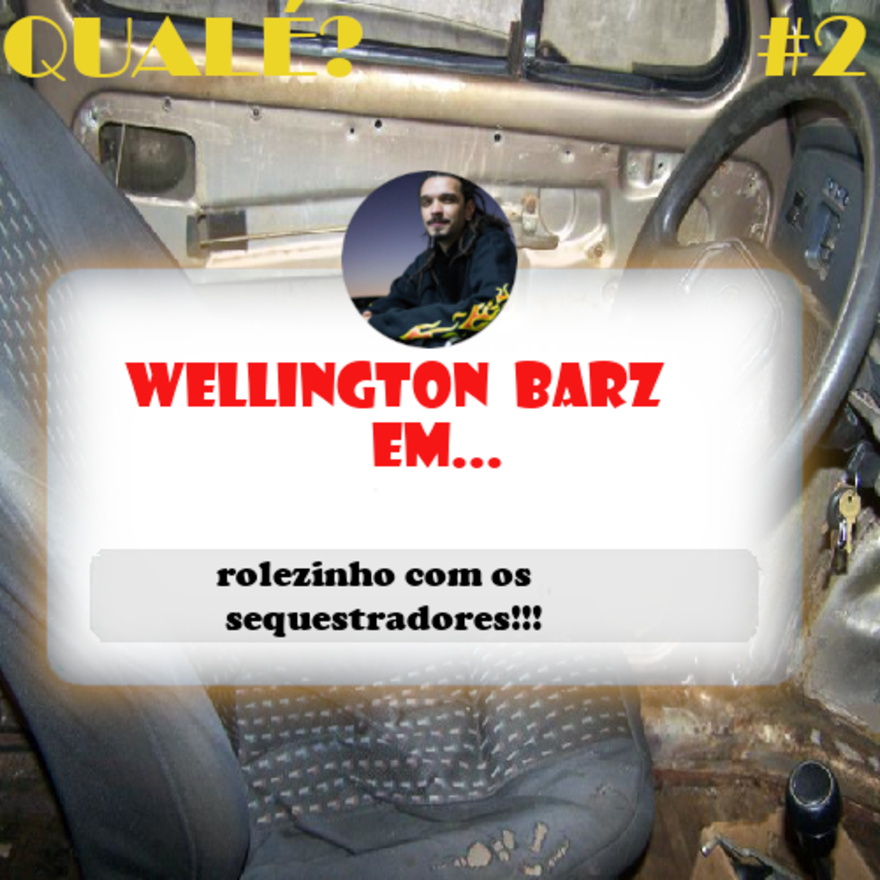 QUALÉ? #2 - ROLÉZINHO COM OS SEQUESTRADORES!!! episode artwork
