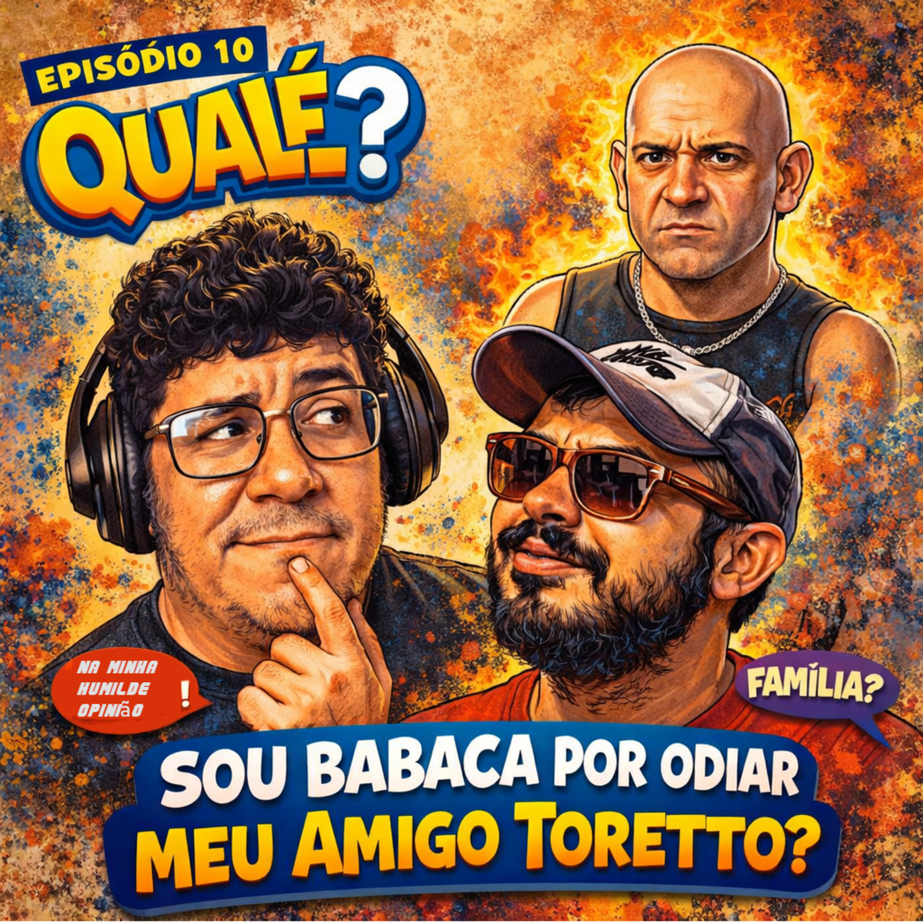 QUALÉ #10 - SOU BABACA POR ODIAR MEU AMIGO TORETTO!!! episode artwork
