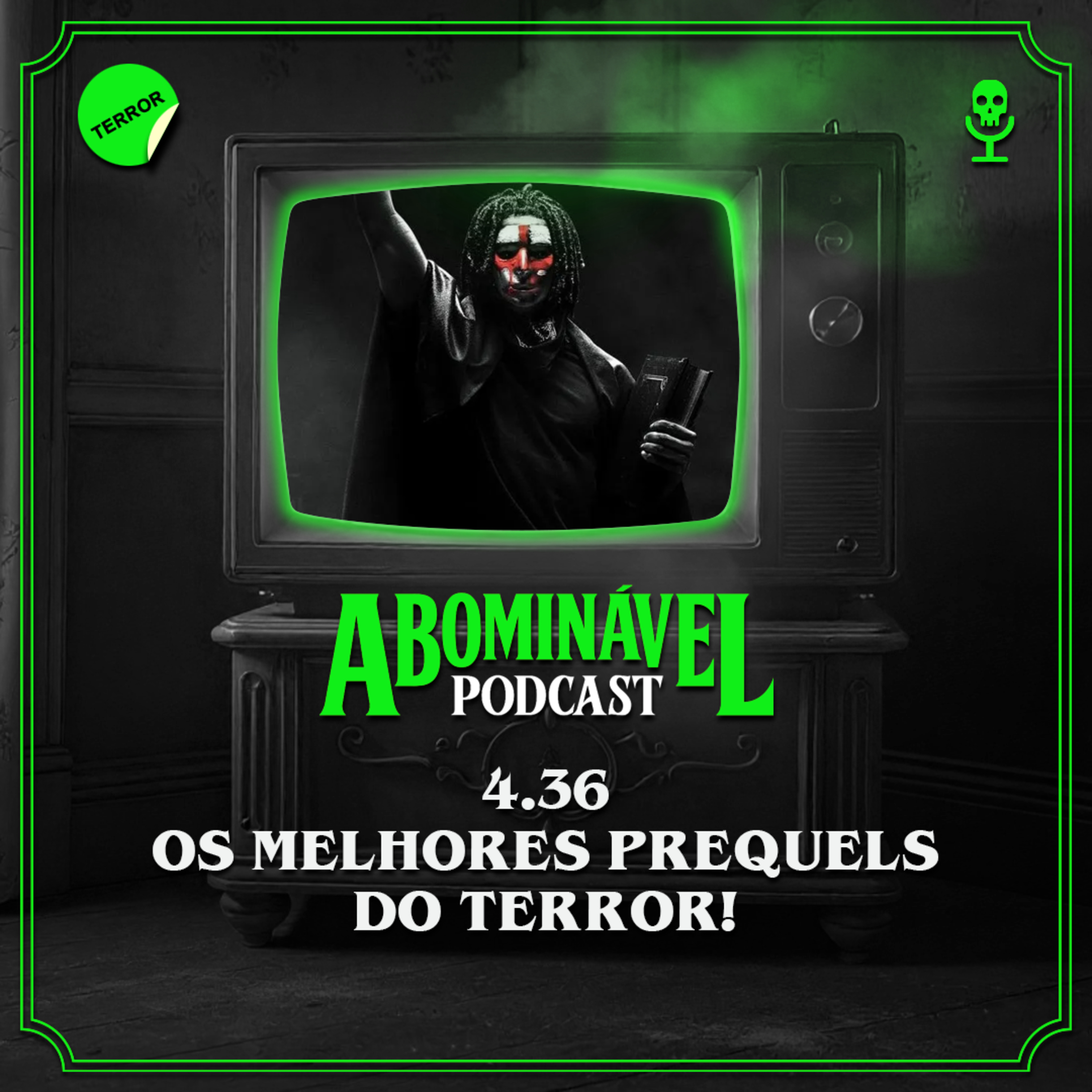 4.36 - Os Melhores Prequels do Terror!