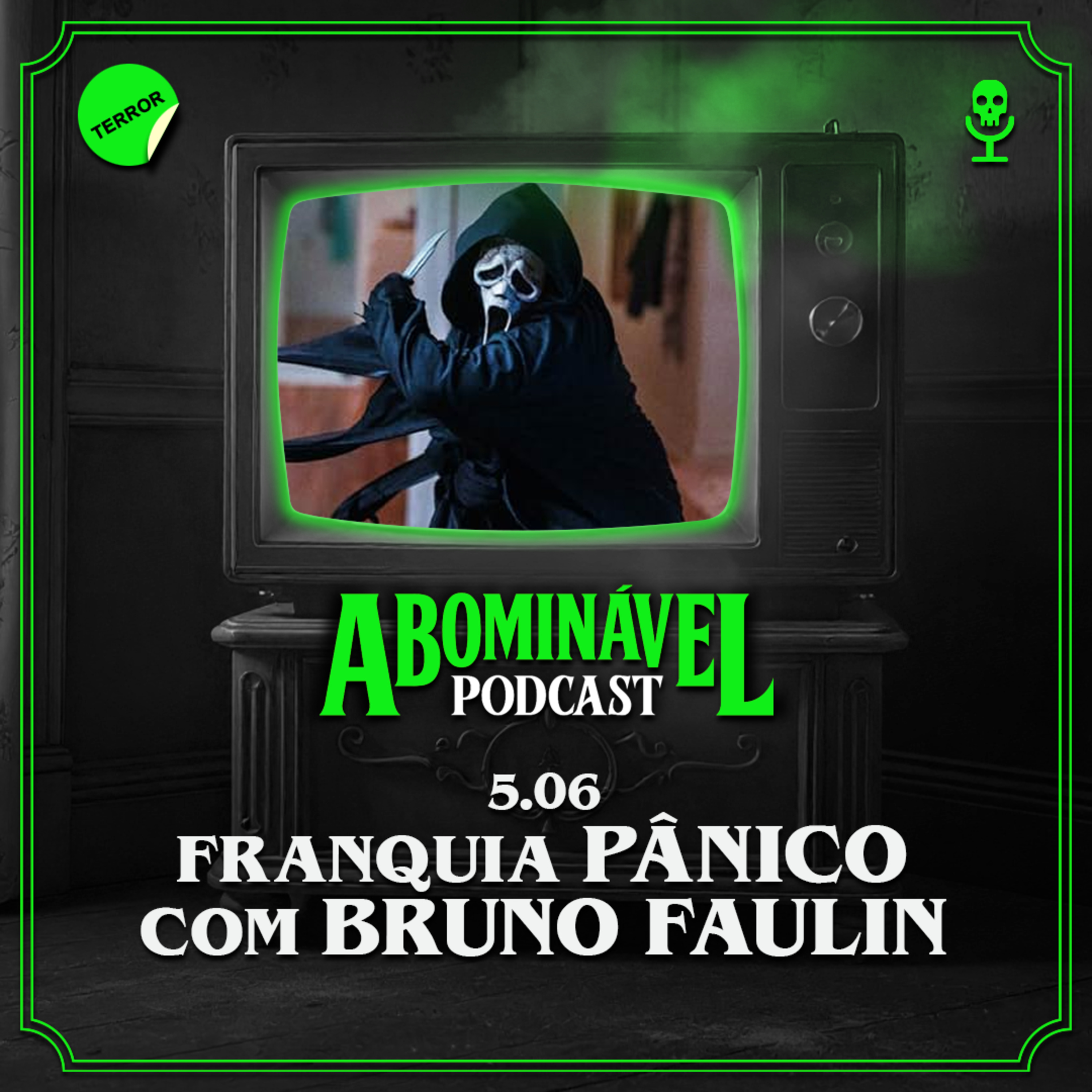 5.06 - Franquia Pânico com Bruno Faulin! episode artwork