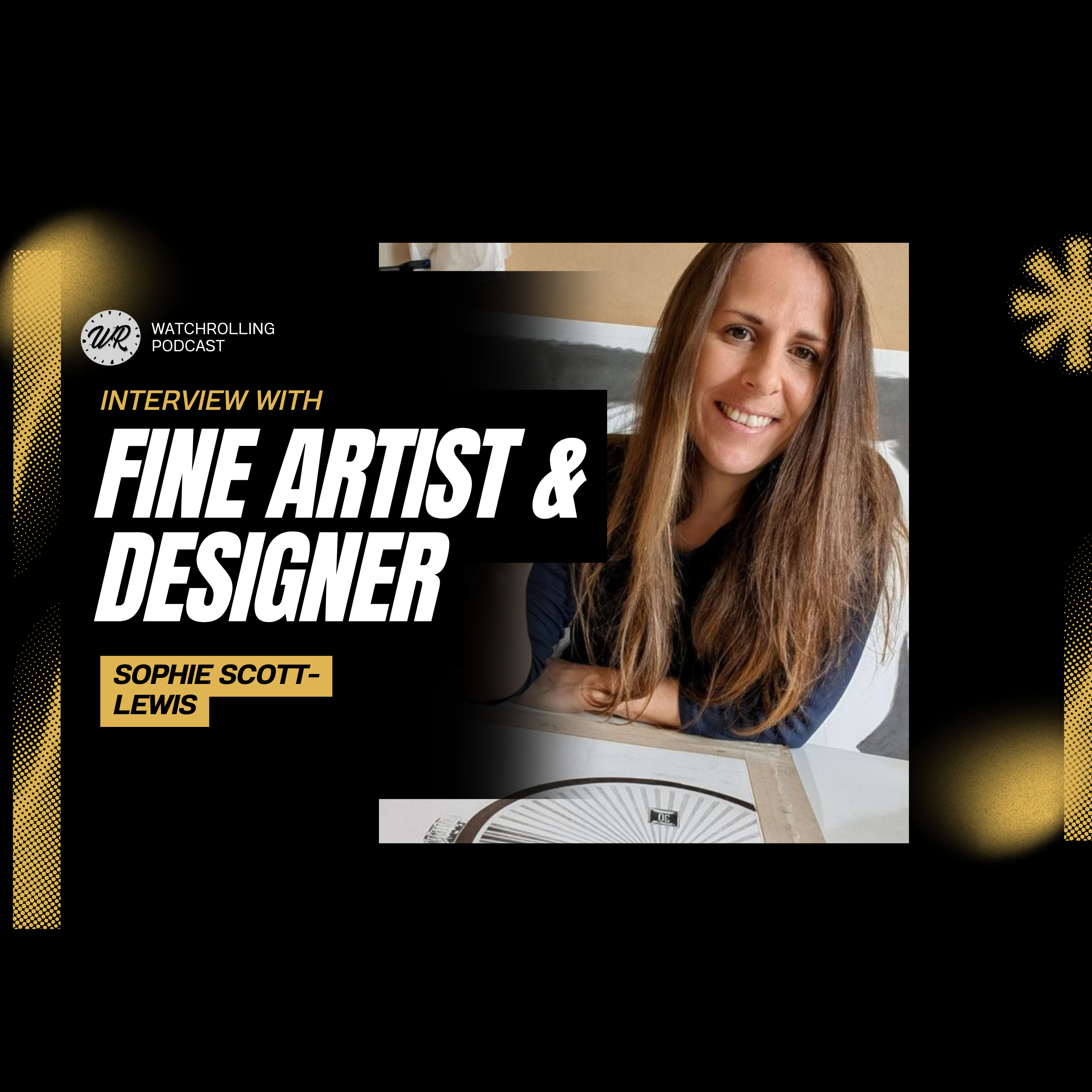 #112: Interview with Fine Artist & Designer Sophie Scott-Lewis