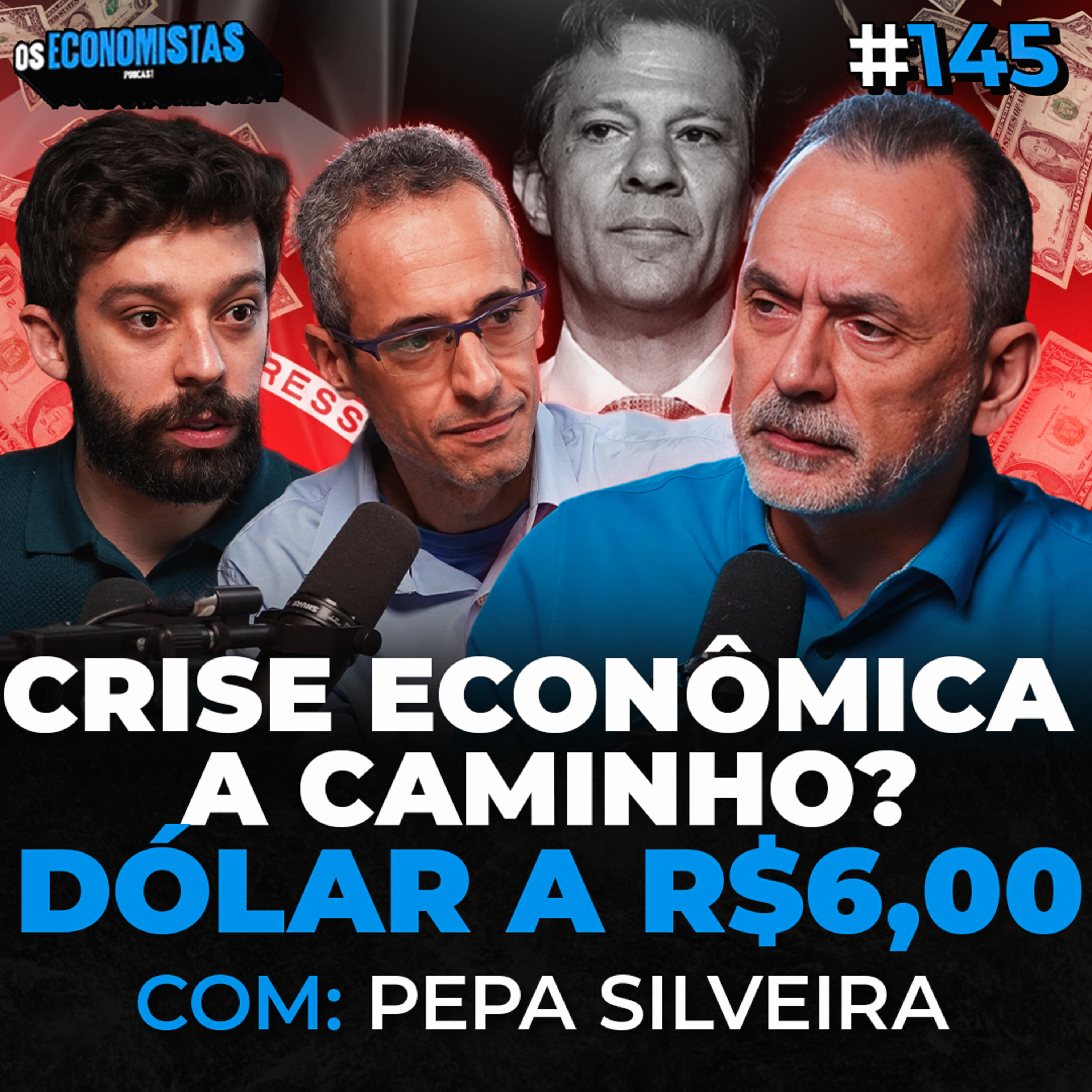 PACOTE HADDAD, IMPOSTO DE RENDA E DÓLAR A R$6,00 - CRISE A CAMINHO? | Os Economistas 145 episode artwork