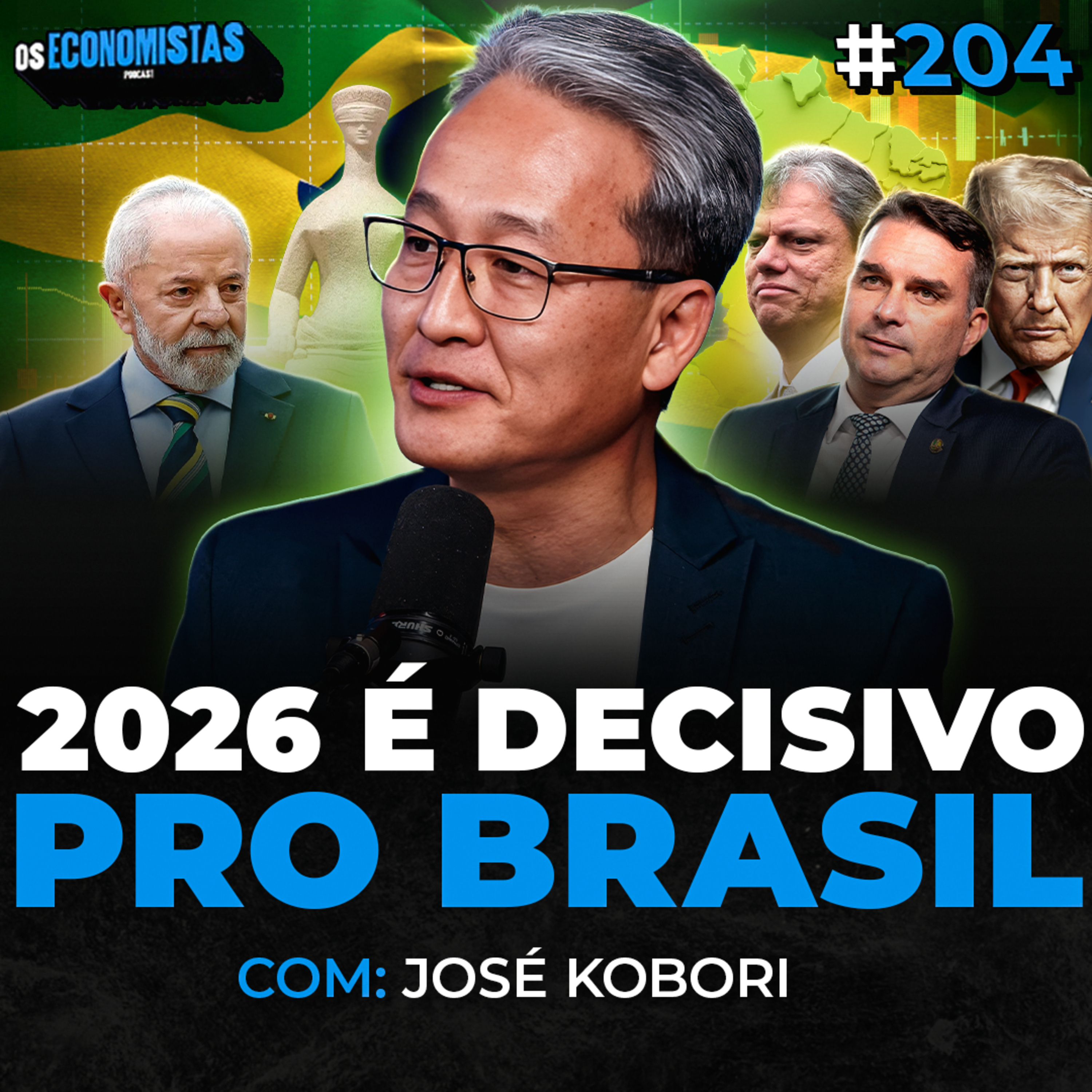2026 VAI SER UM ANO DURO? JOSÉ KOBORI ANALISA ECONOMIA, POLÍTICA E GEOPOLÍTICA | Os Economistas 204 episode artwork