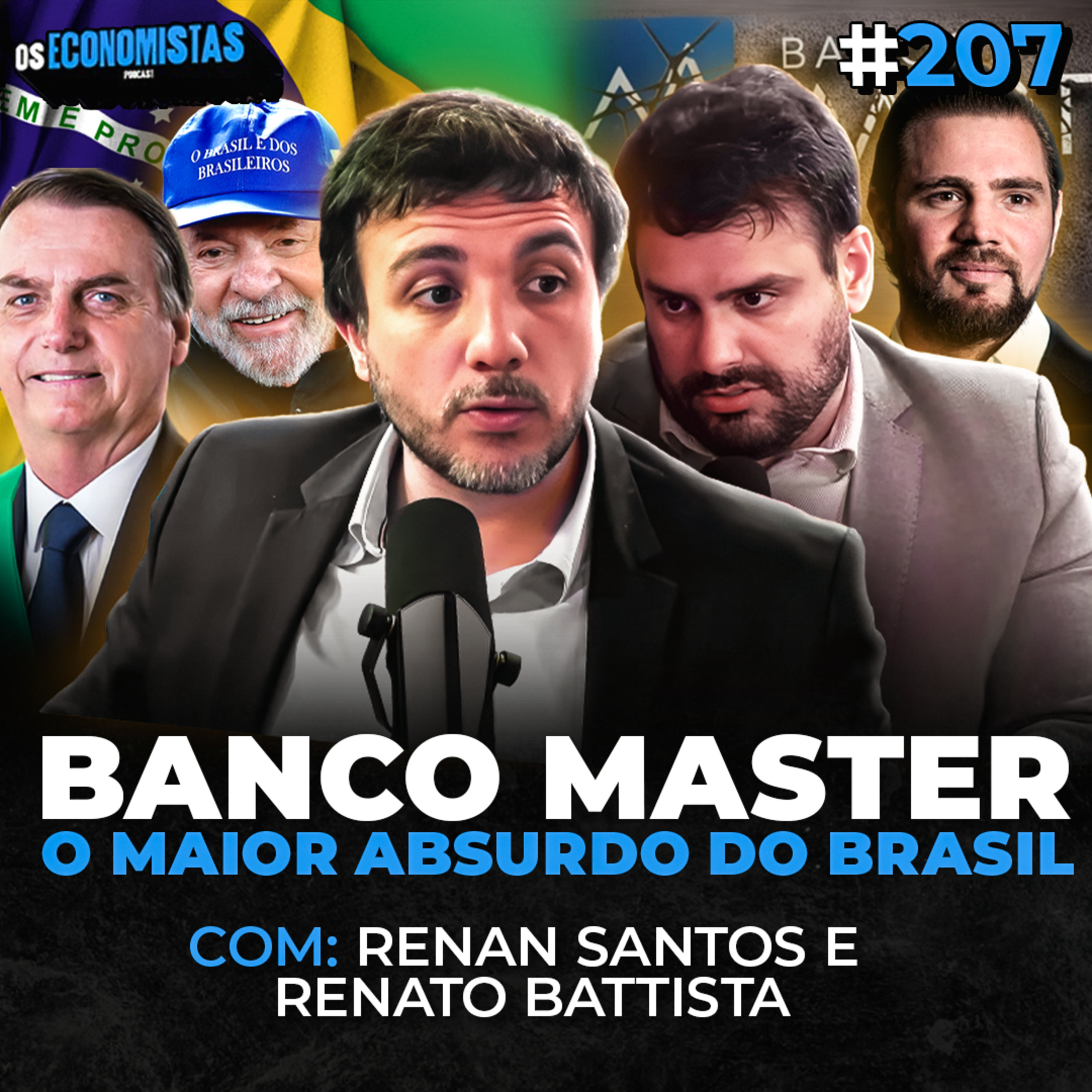 BANCO MASTER: O MAIOR CASO DE CORRUPÇÃO DO BRASIL?! Com Renan Santos e Renato Battista) | Os Economistas 207 episode artwork