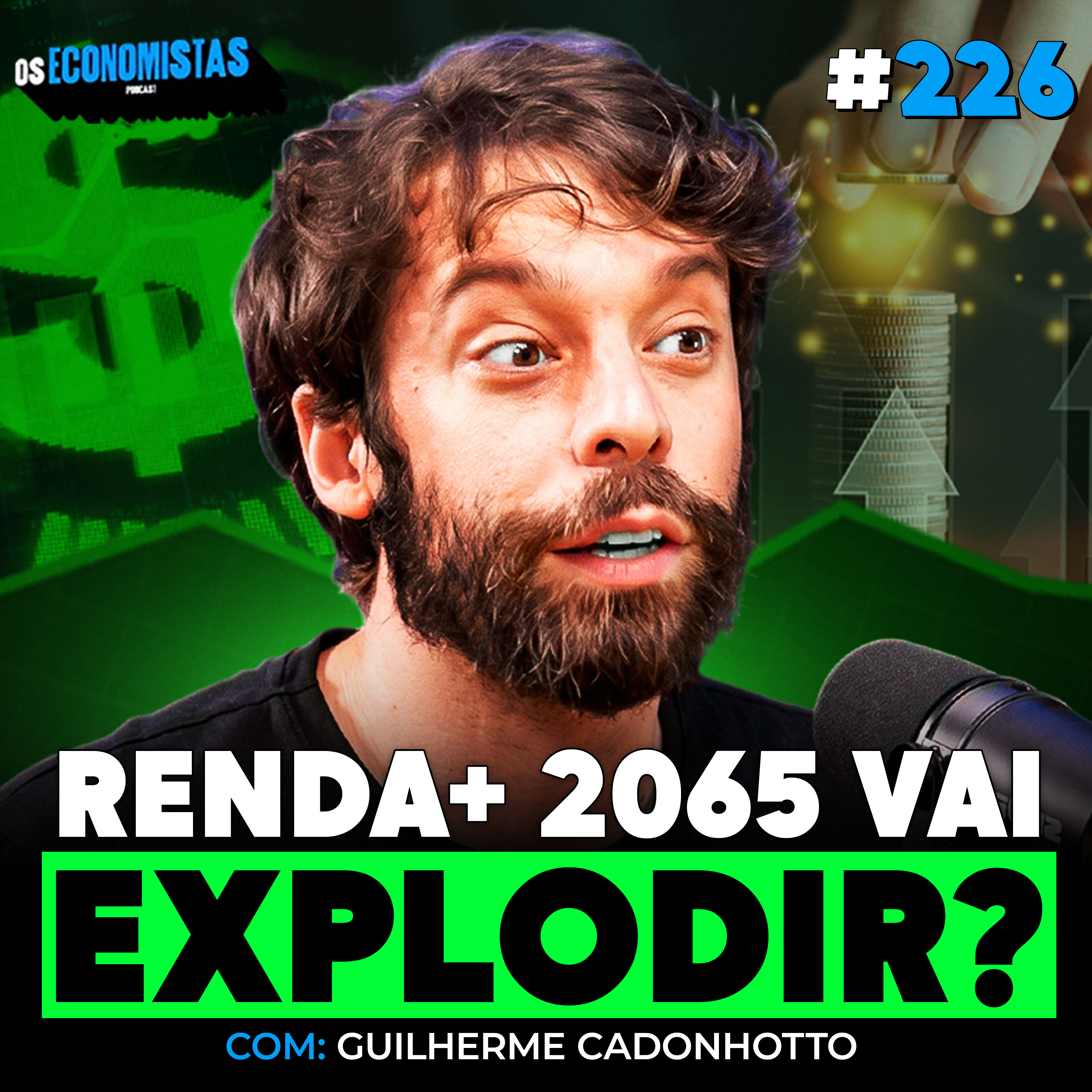 TESOURO RENDA+ 2065 AINDA PODE MULTIPLICAR SEU PATRIMÔNIO EM 4X? | Os Economistas 226 episode artwork