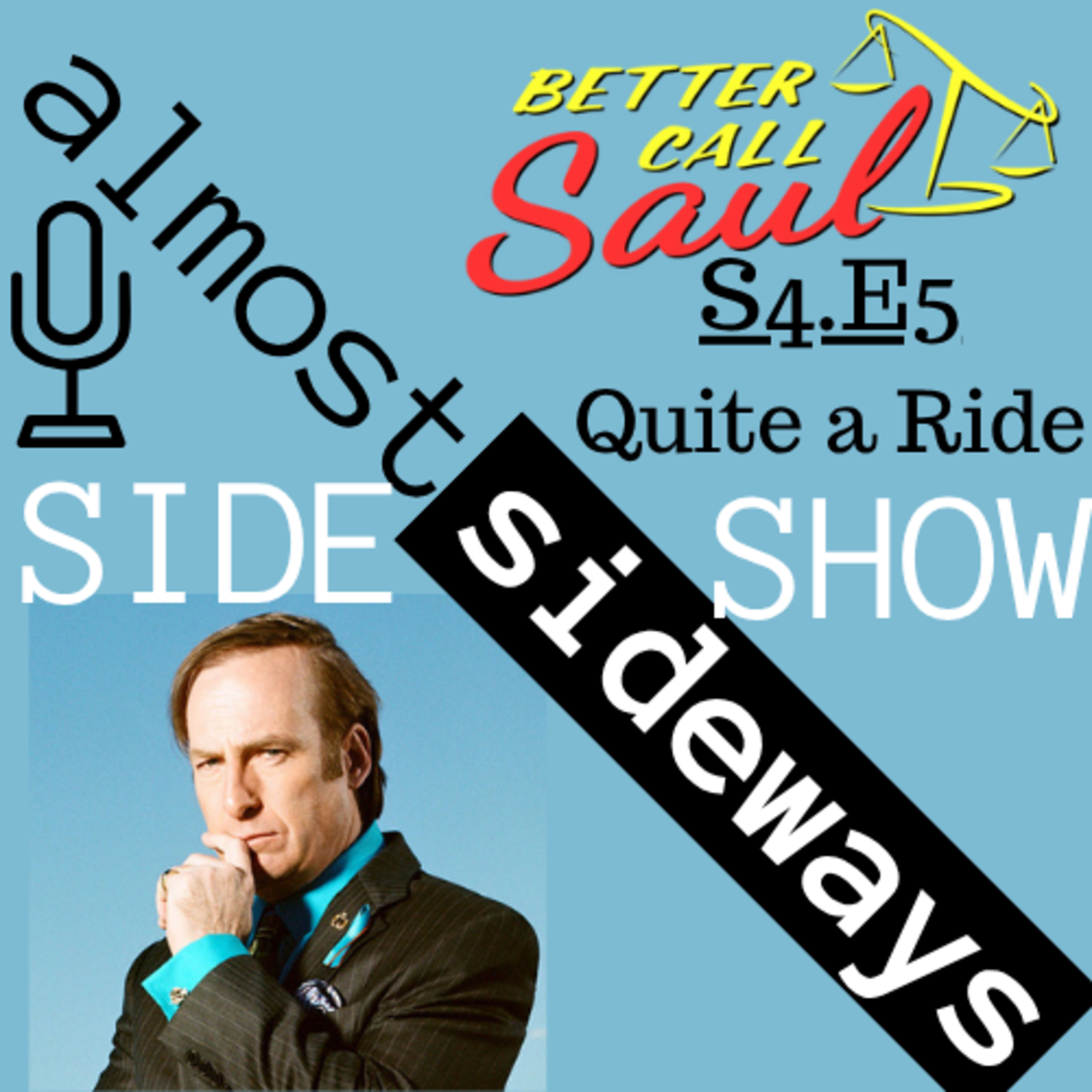 SideShow: Better Call Saul S4.E5 - Quite a Ride