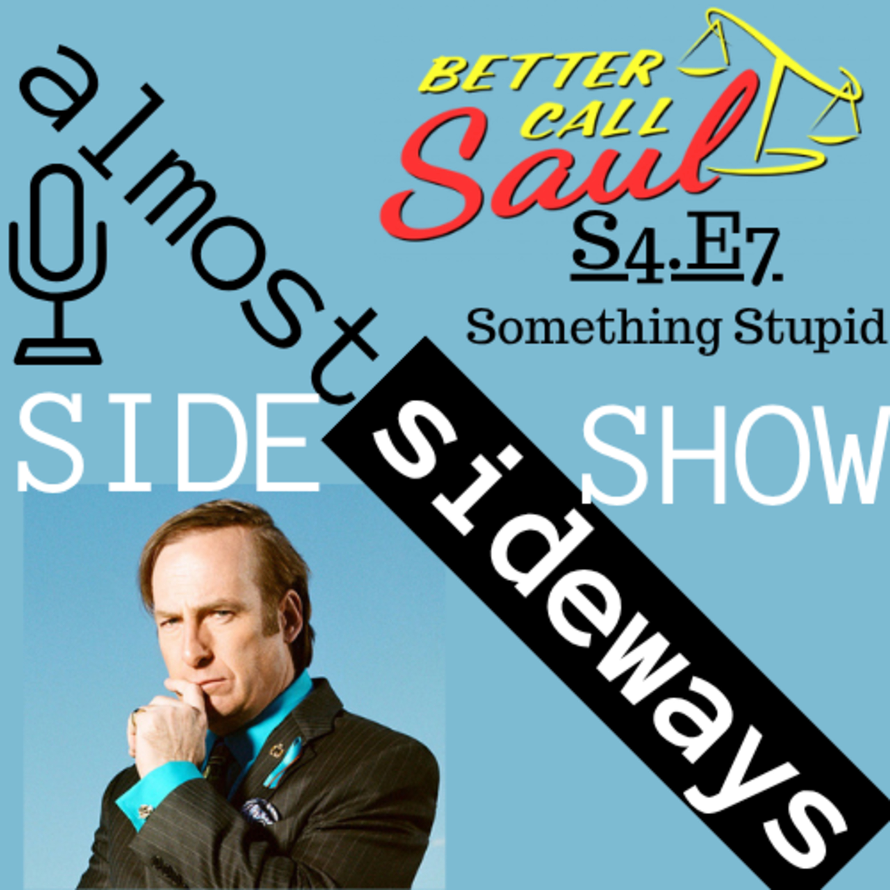 SideShow: Better Call Saul - S4.E7 - Something Stupid