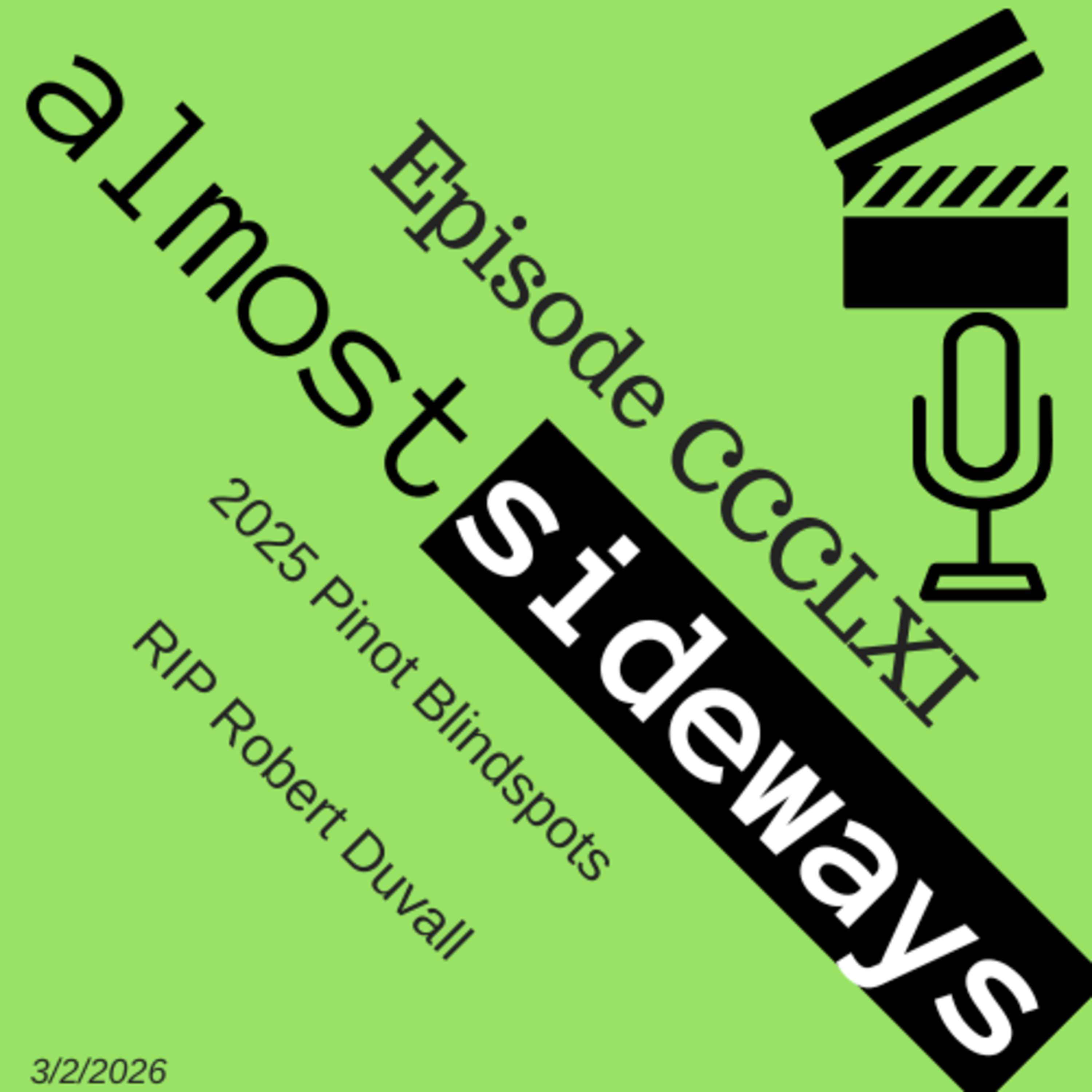 CCCLXI: 2025 Pinot Blindspots, RIP Robert Duvall