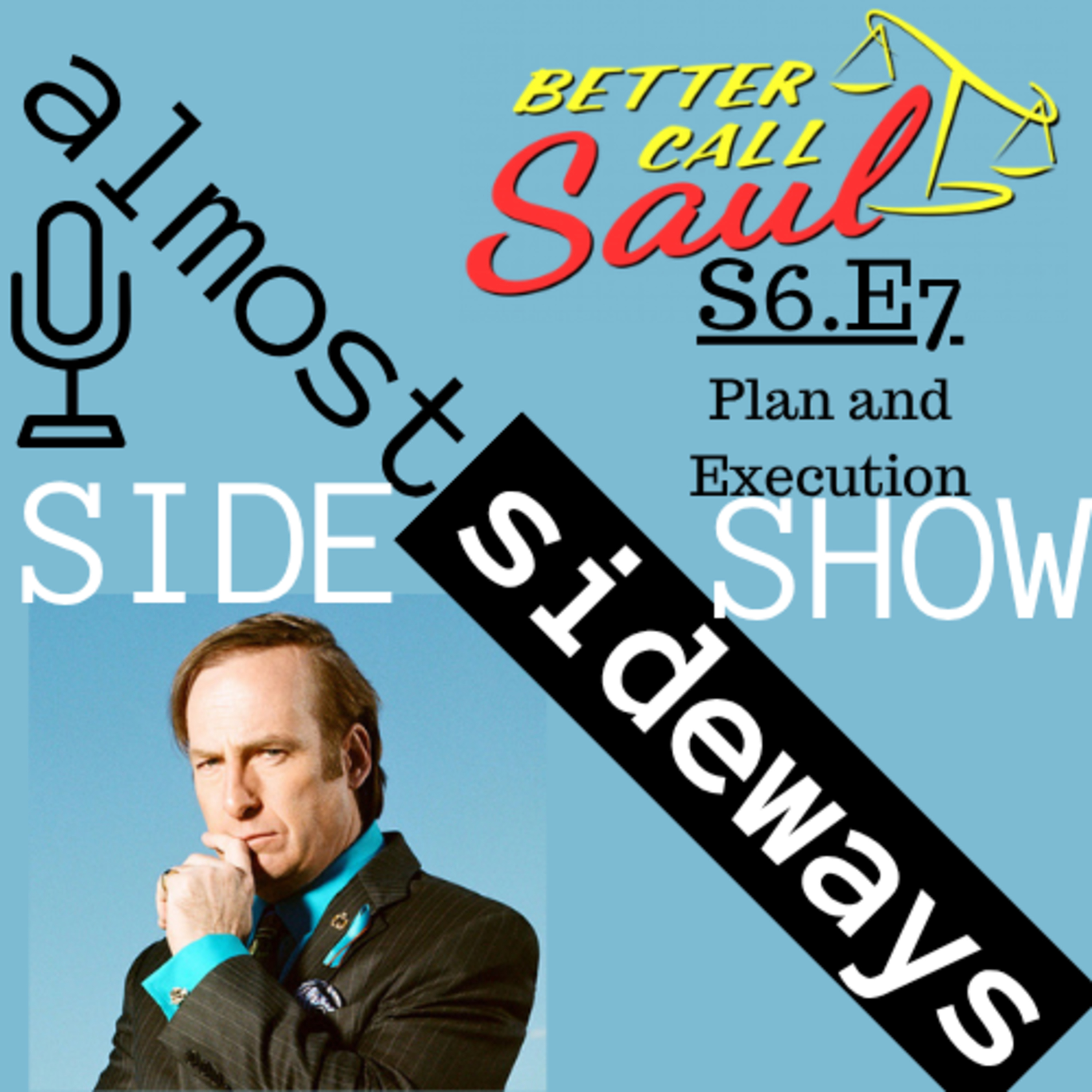 SideShow: Better Call Saul S6.E7 - Plan and Execution